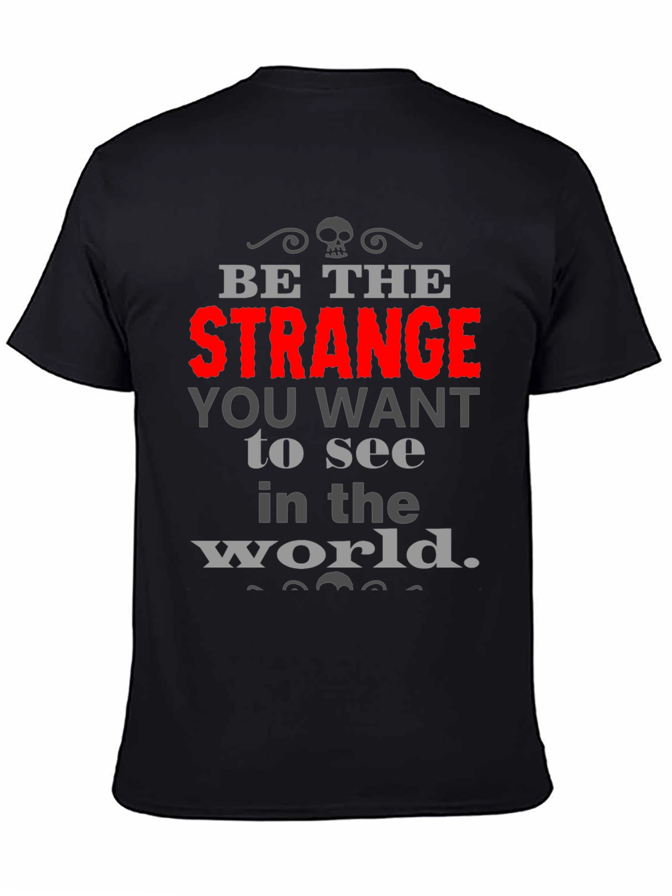 Be The Strange T-Shirt