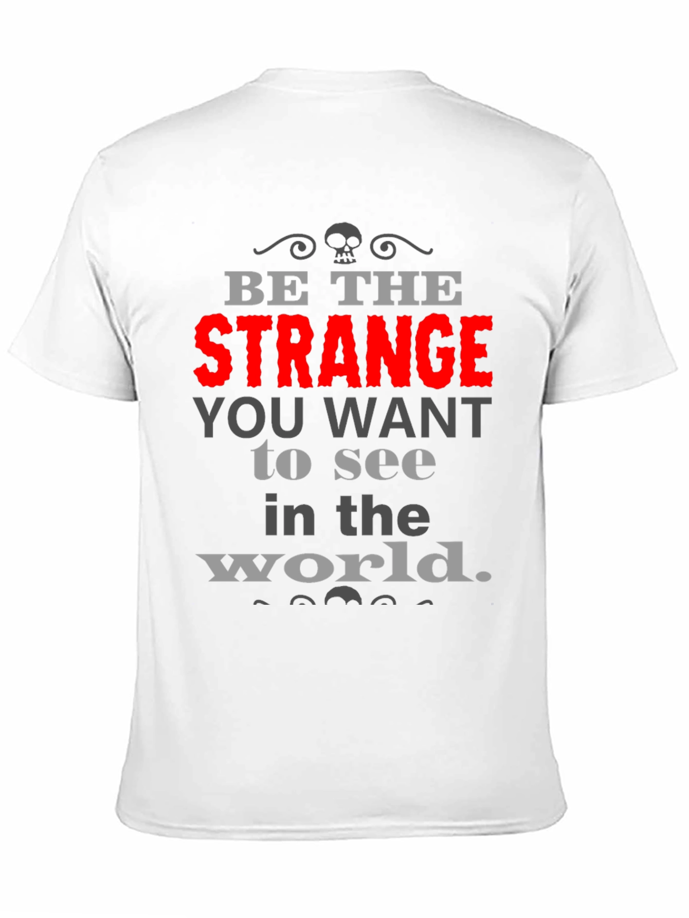 Be The Strange T-Shirt