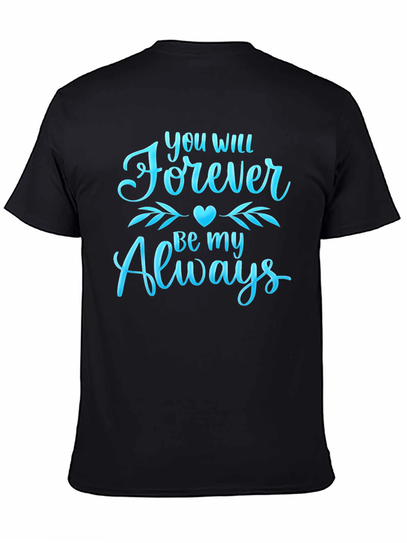 Forever & Always Graphic T-Shirt