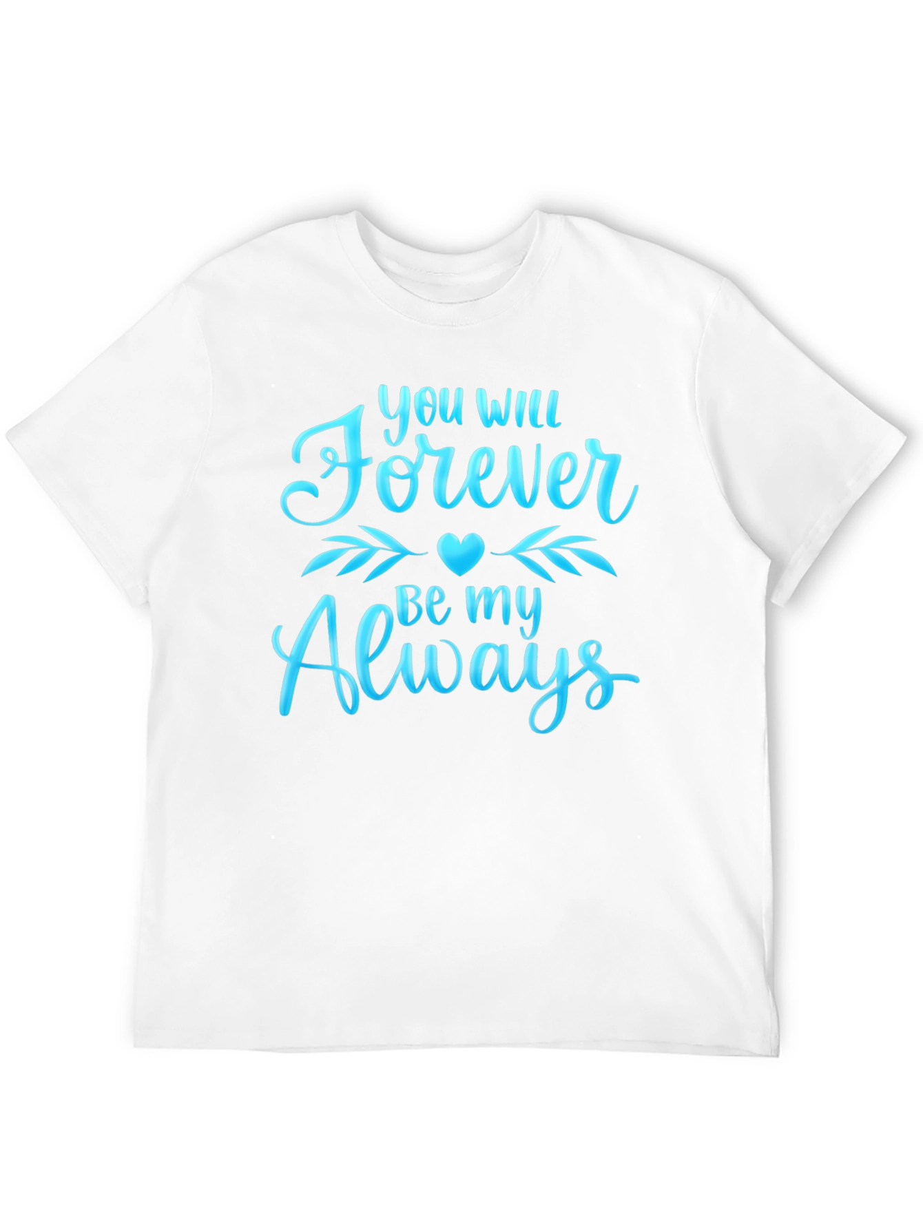Forever & Always Graphic T-Shirt