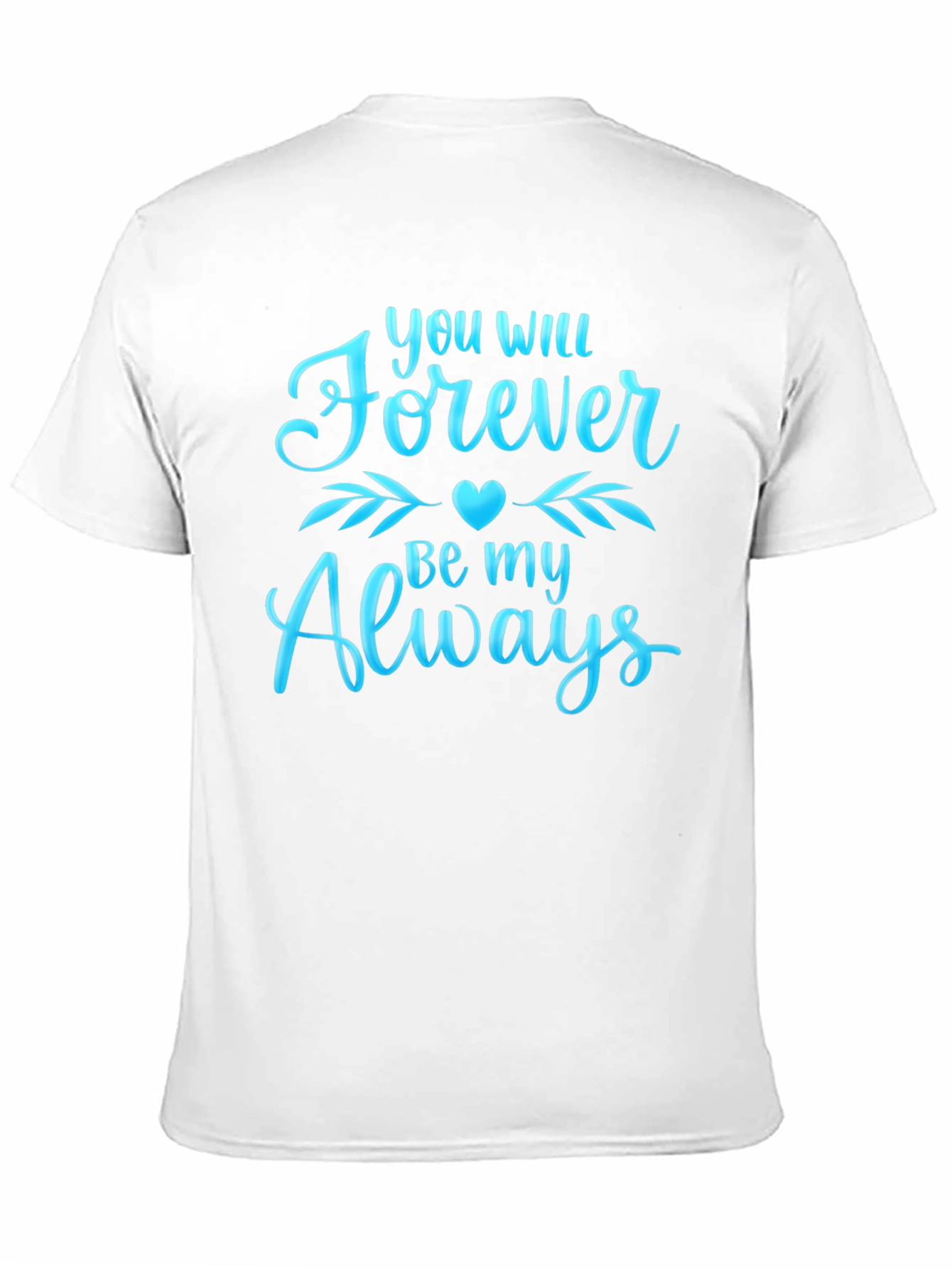 Forever & Always Graphic T-Shirt