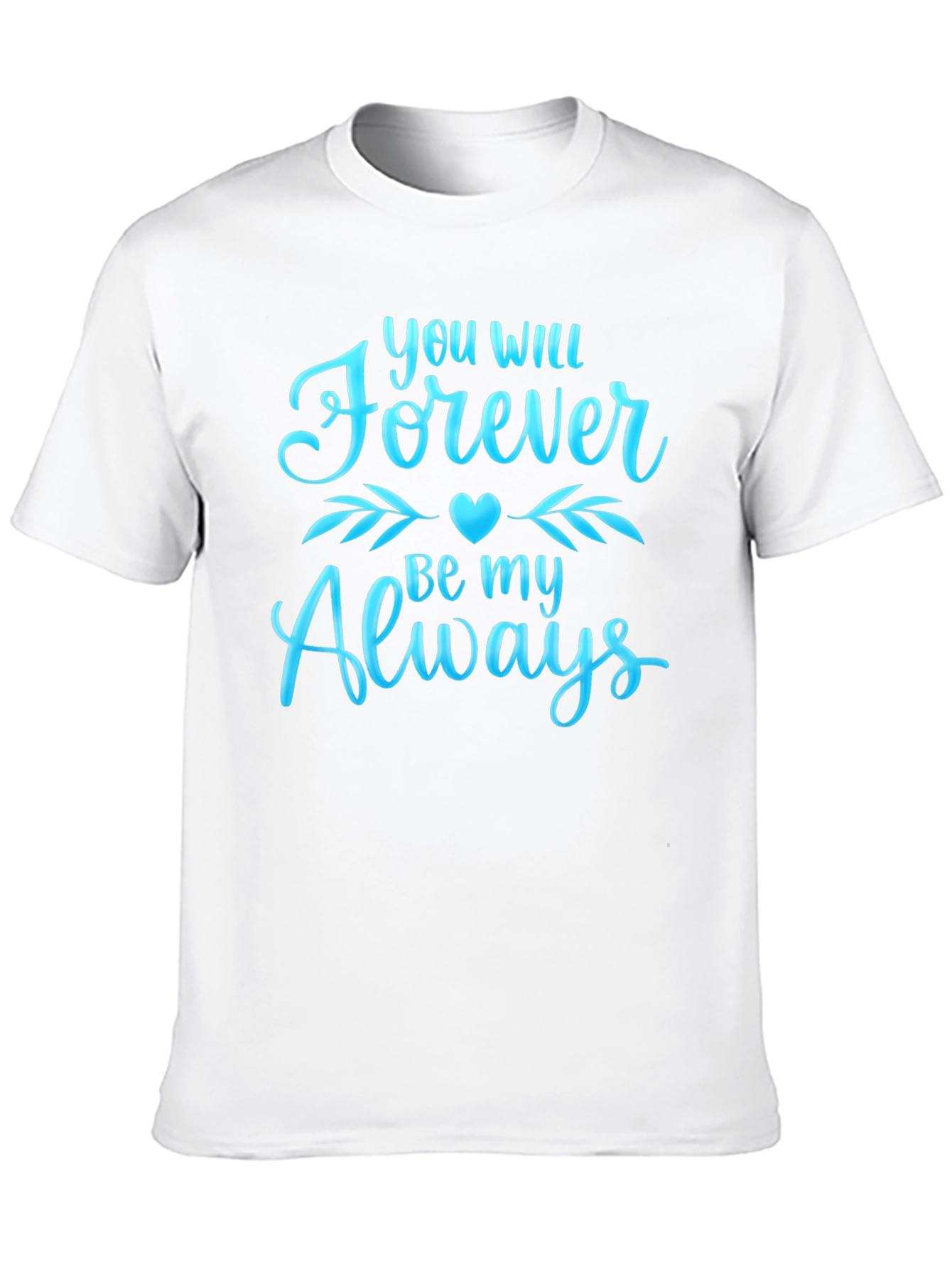 Forever & Always Graphic T-Shirt
