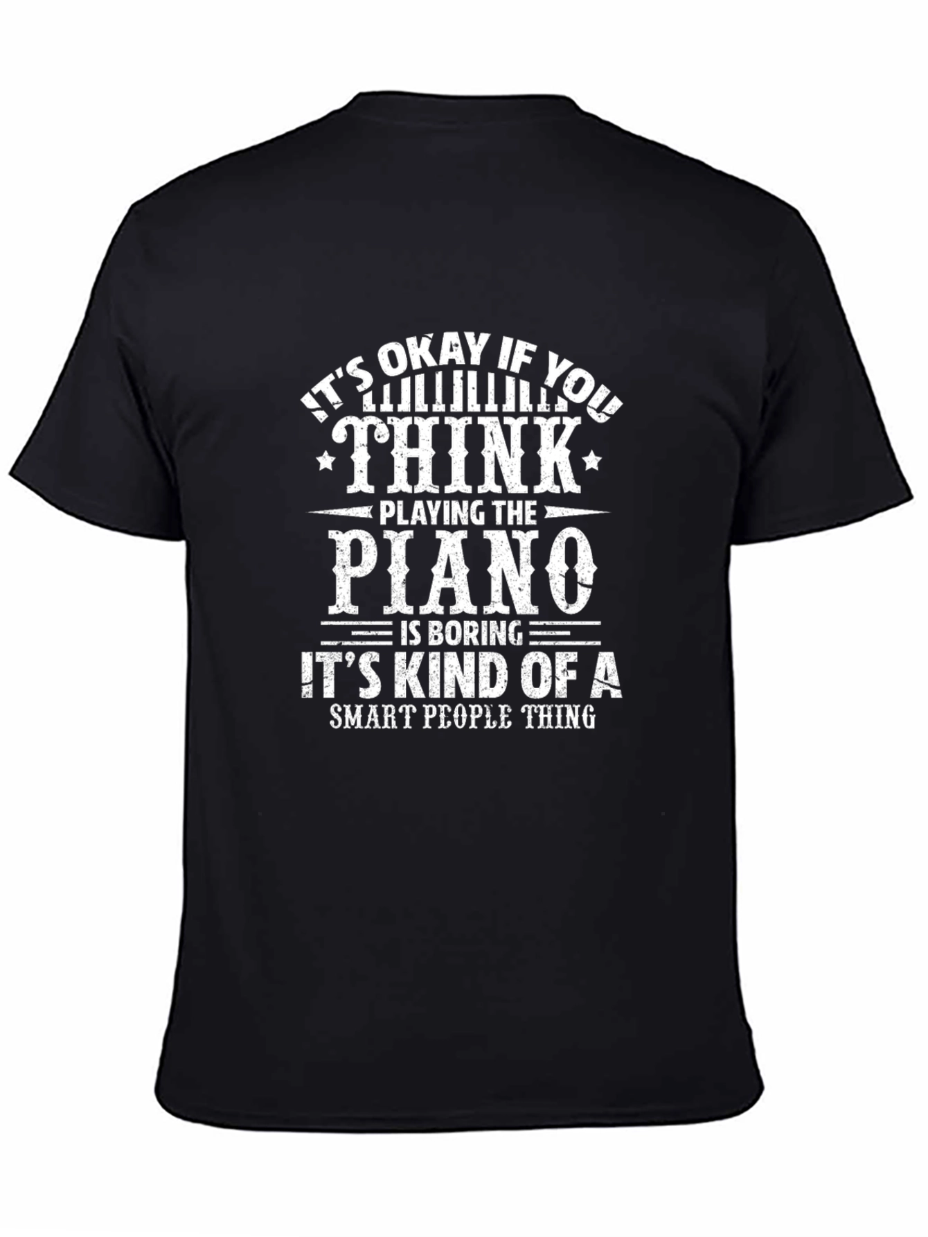 Funny Piano Player T-Shirt - Smart People Thing
