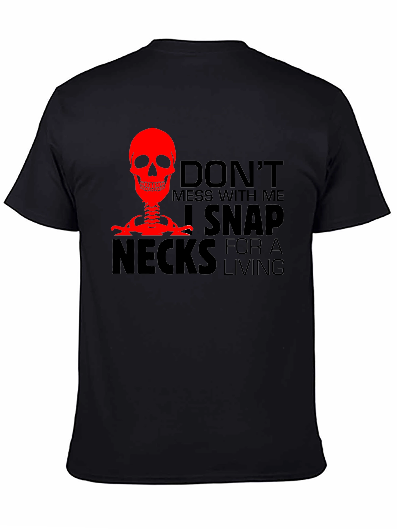 Dont Mess With Me T-Shirt - Snap Necks
