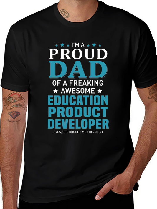 Proud Dad Education Product Developer Graphic T-Shirt