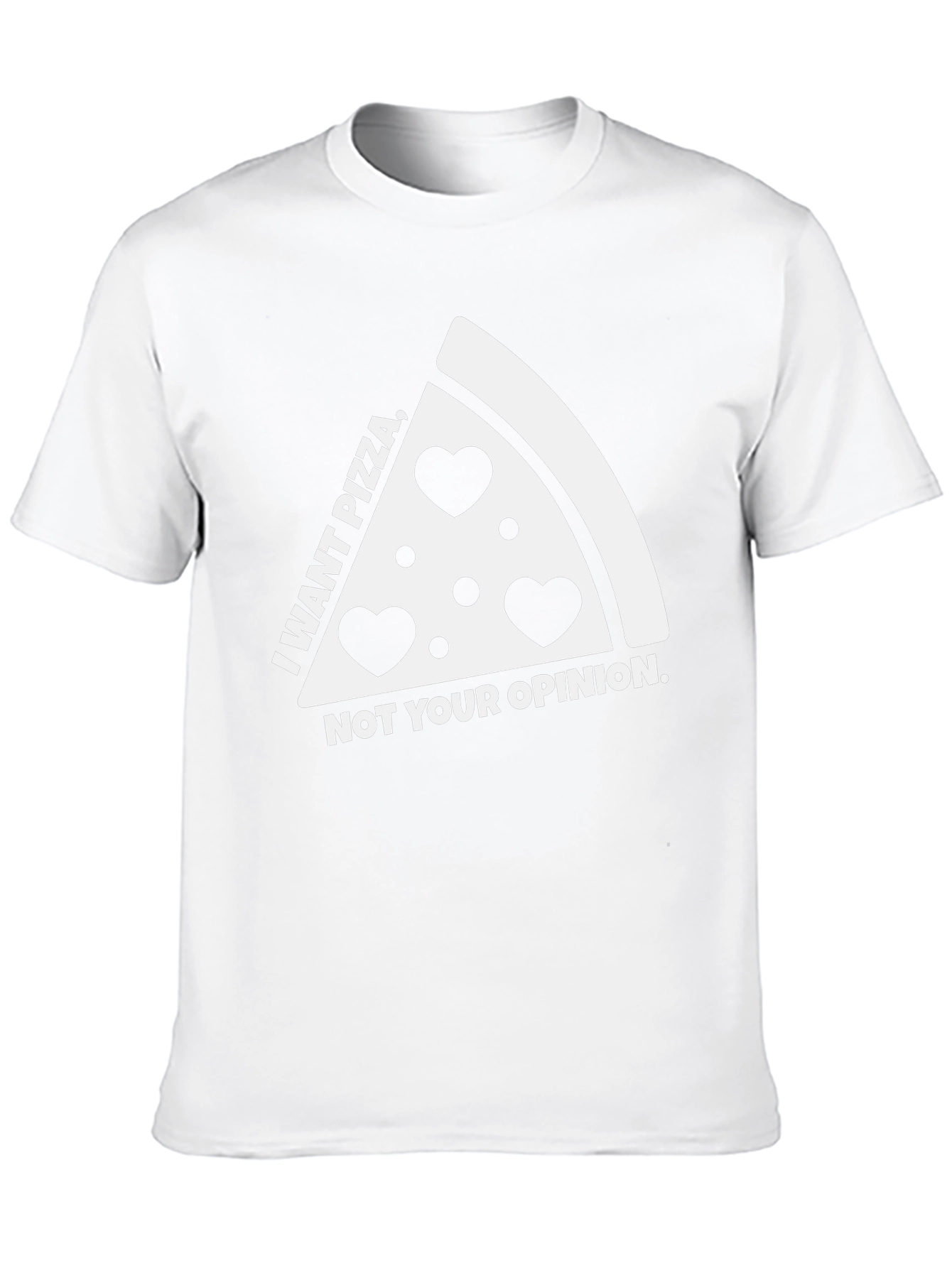 Pizza Lovers Tee: I Want Pizza Not Your Opinion