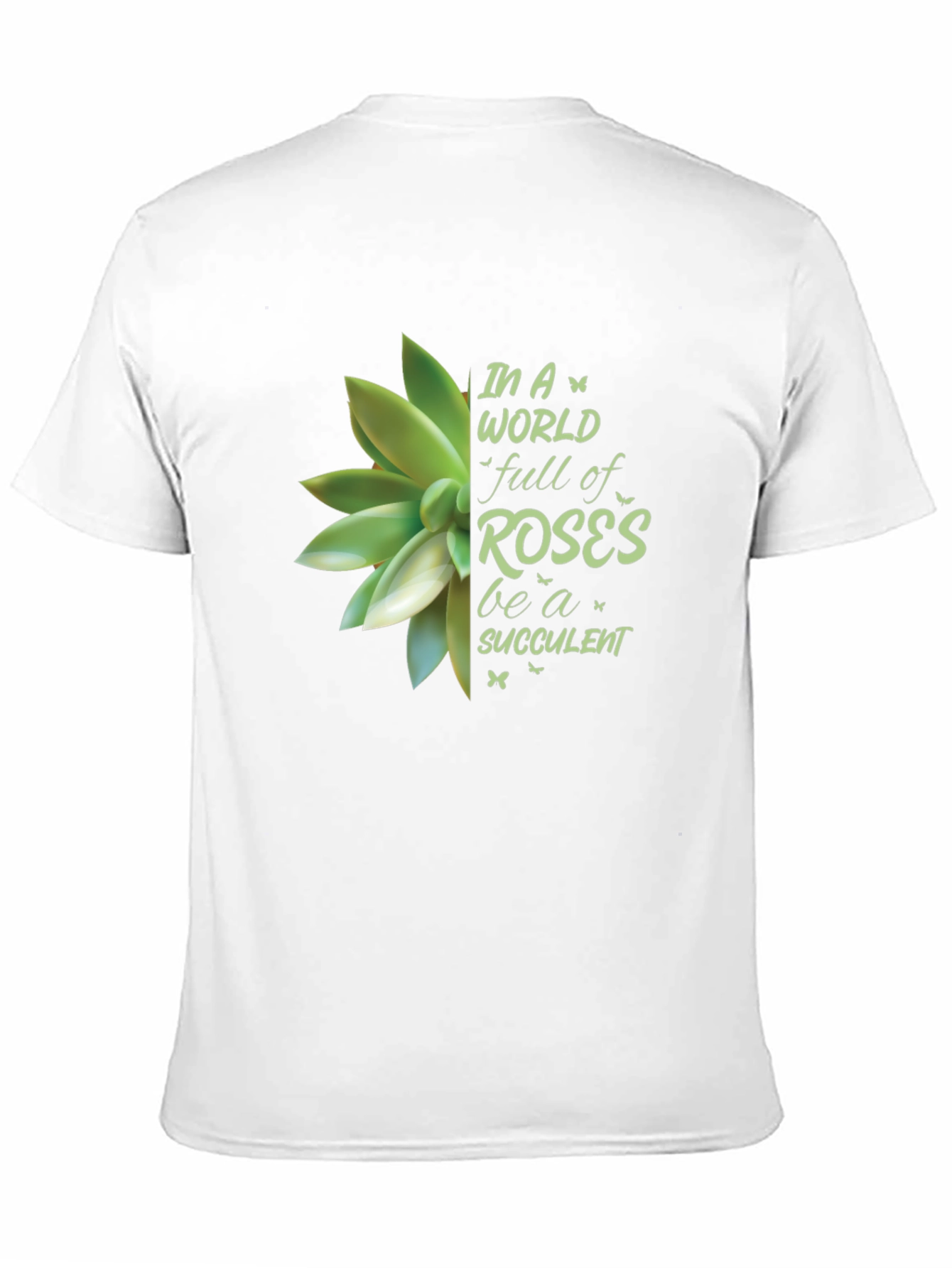 Be a Succulent T-Shirt - Unisex Soft Cotton Tee