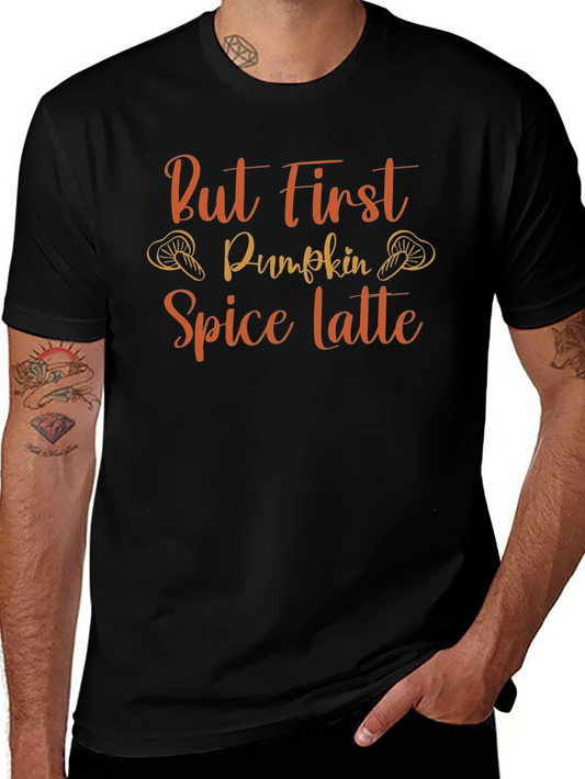 But First Pumpkin Spice Latte Black T-Shirt
