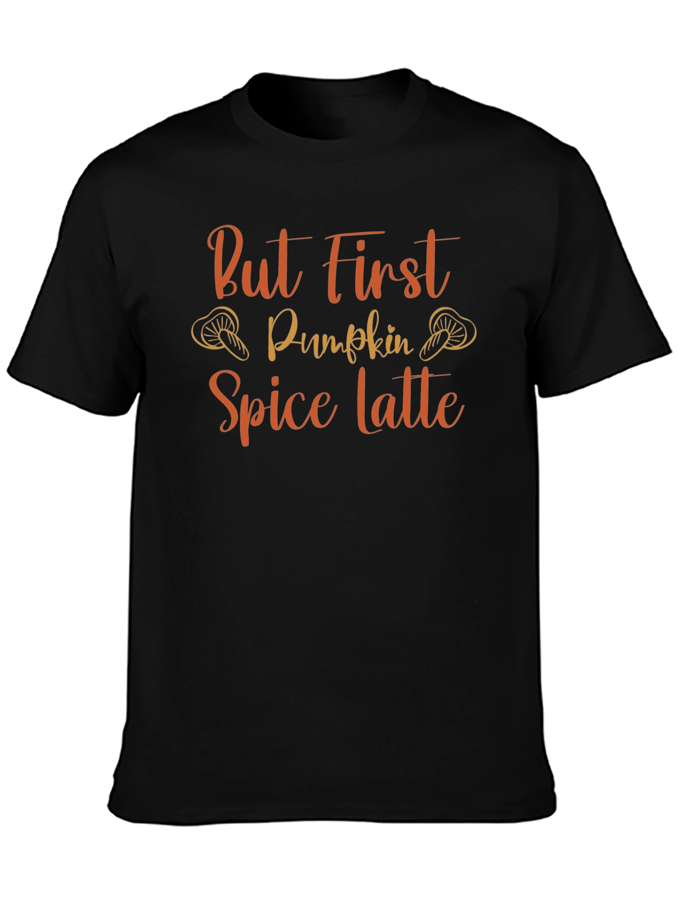 But First Pumpkin Spice Latte Black T-Shirt