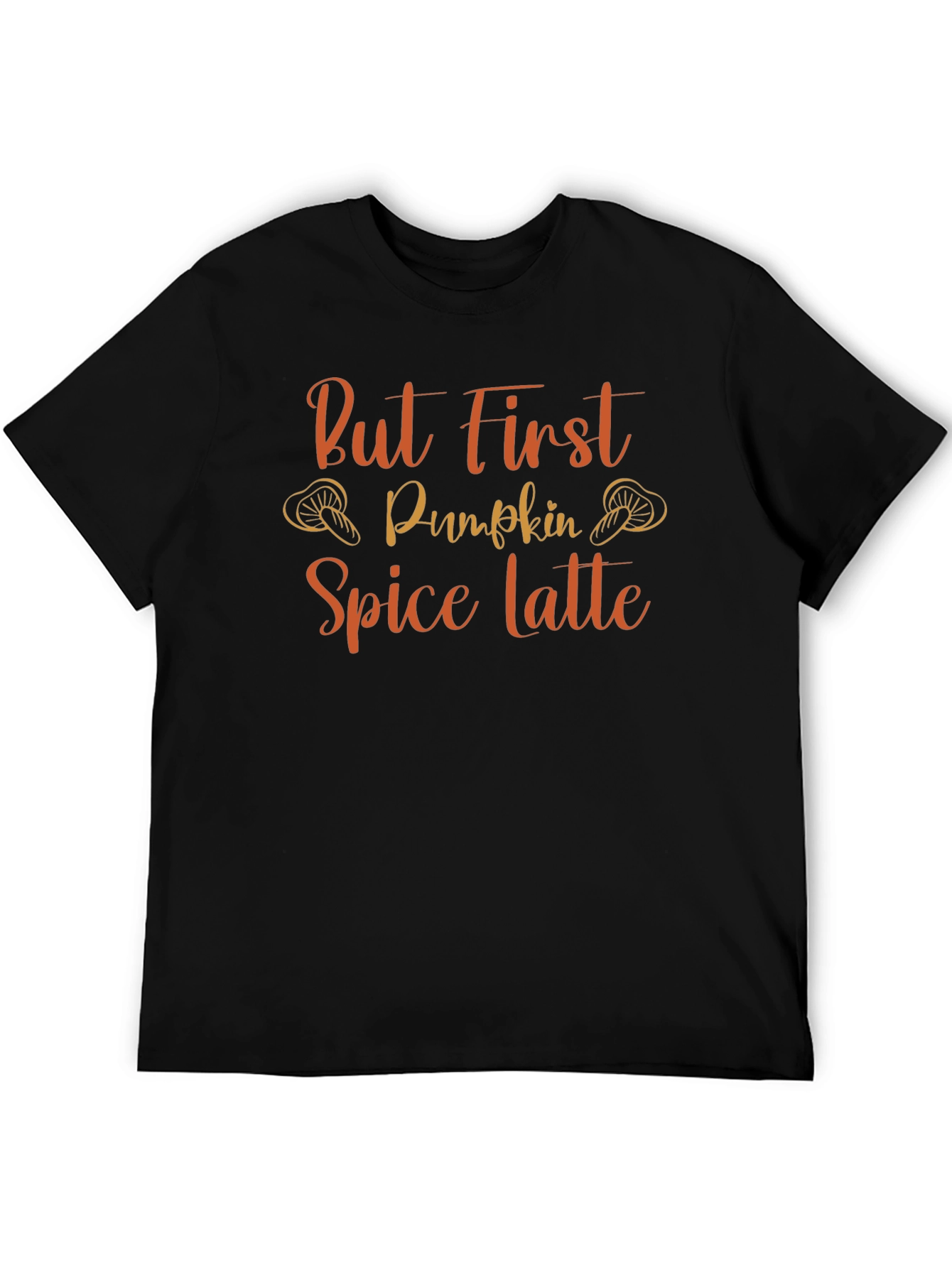 But First Pumpkin Spice Latte Black T-Shirt