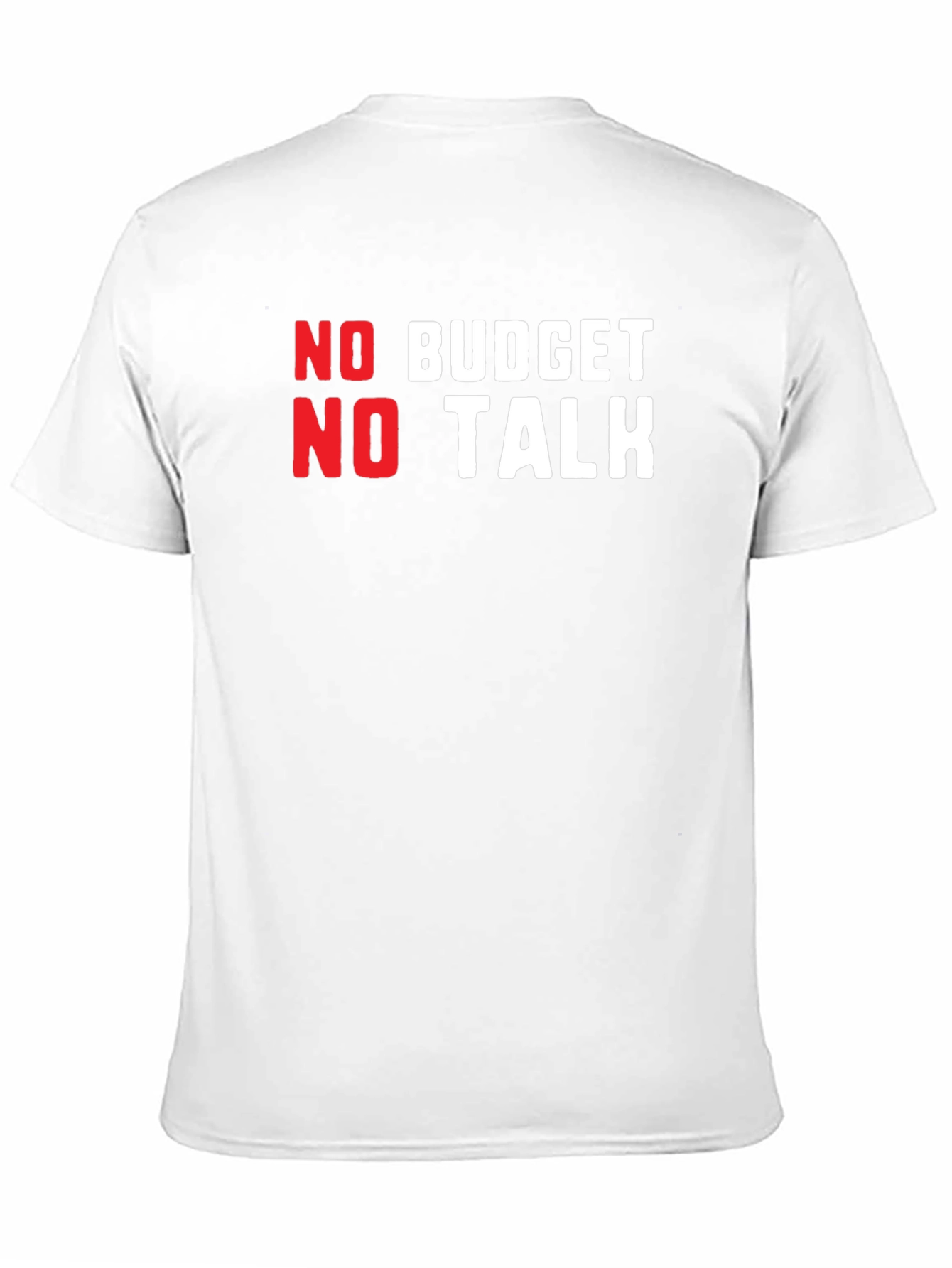 No Budget No Talk Graphic Tee