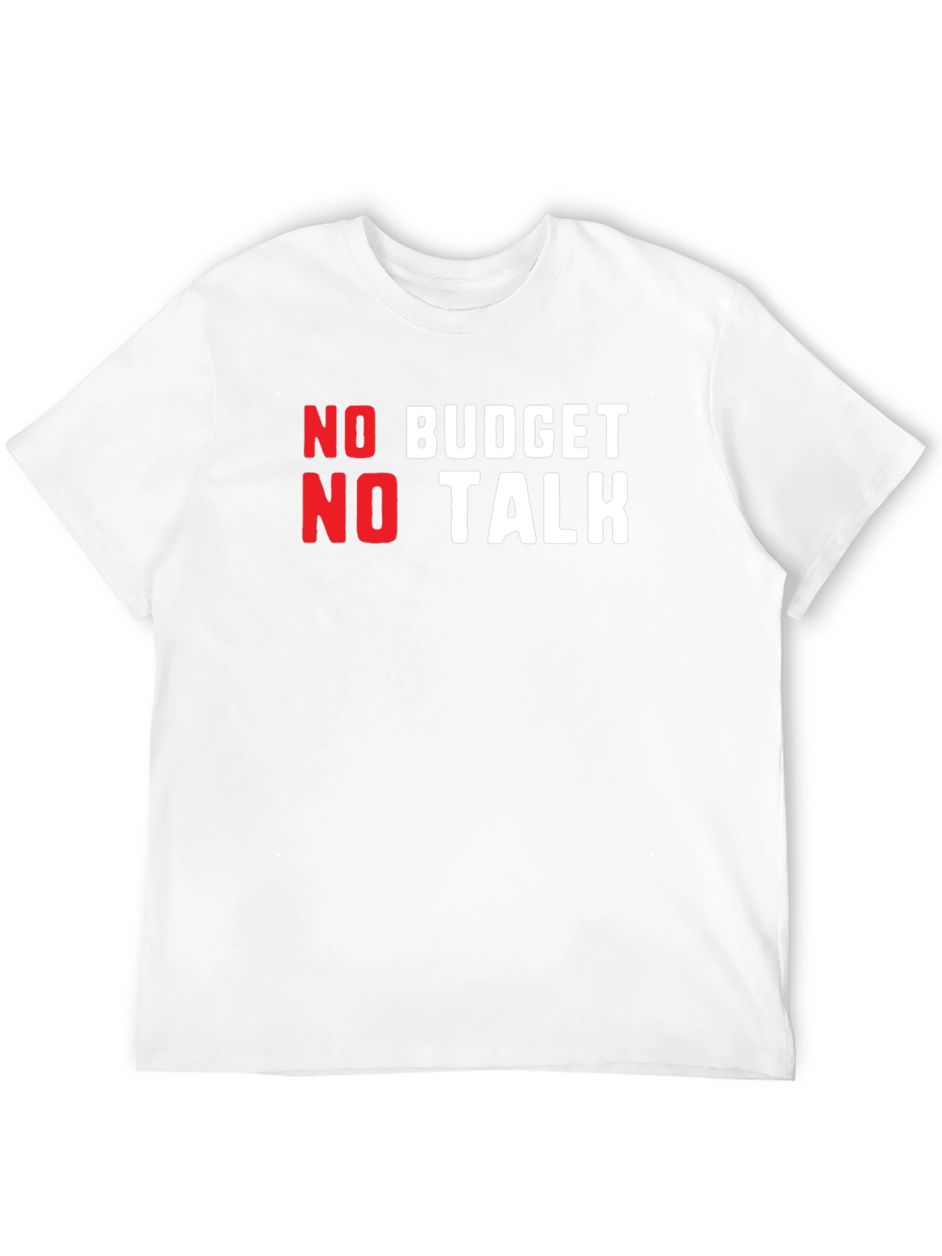 No Budget No Talk Graphic Tee