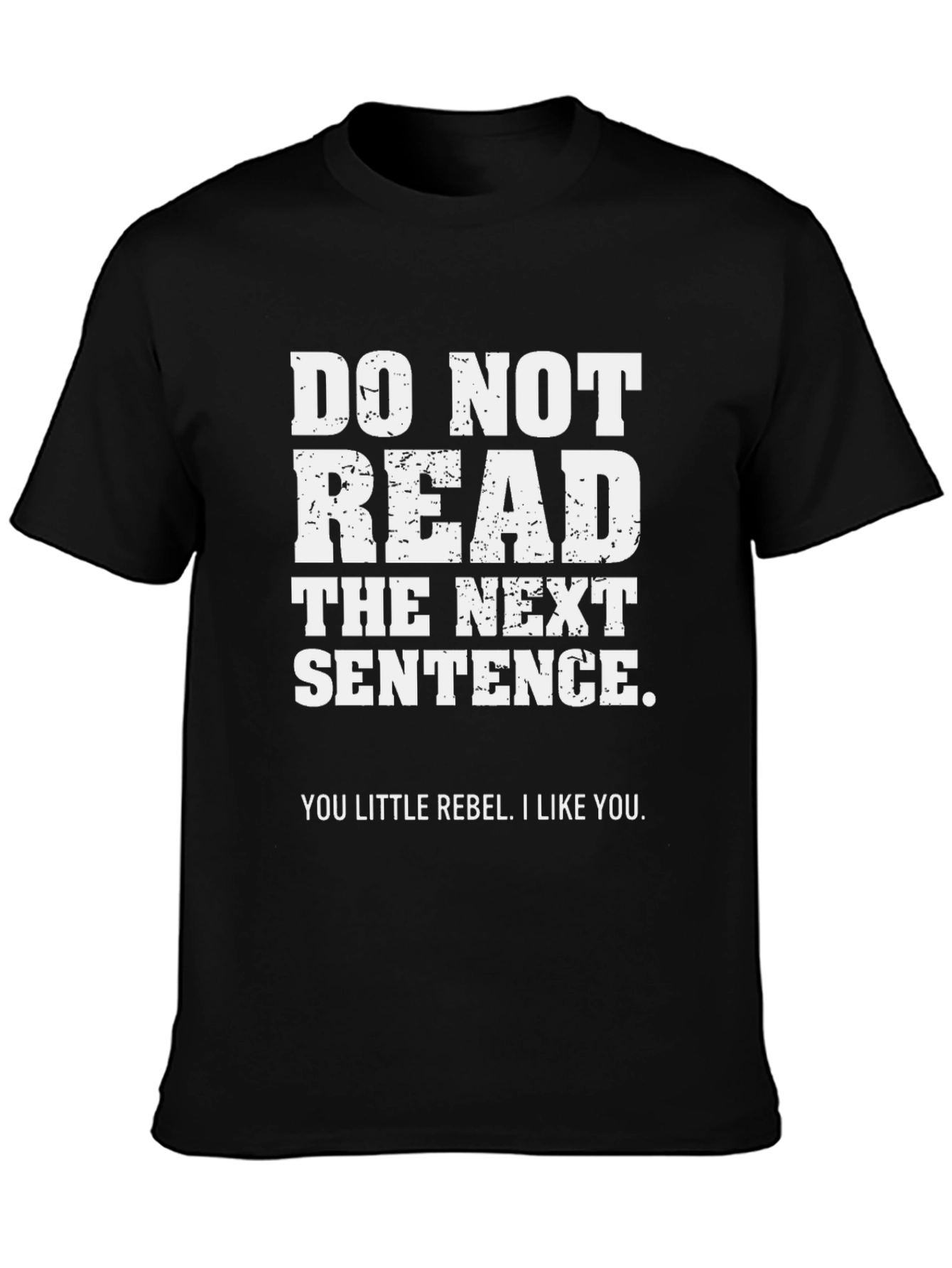 Rebel T-Shirt - Do Not Read Novelty Tee