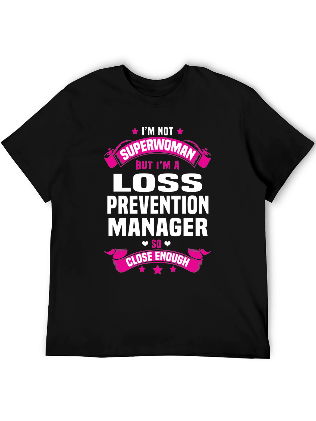 Loss Prevention Manager T-Shirt - Superwoman Tribute