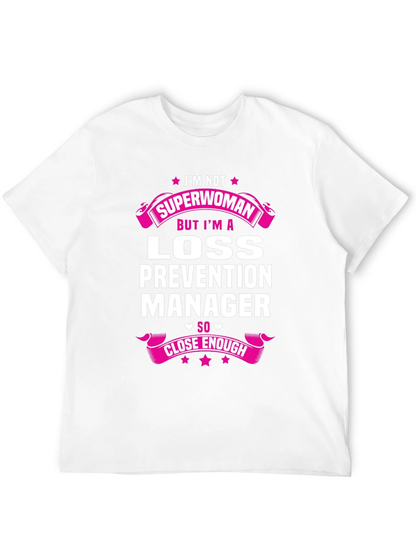 Loss Prevention Manager T-Shirt - Superwoman Tribute
