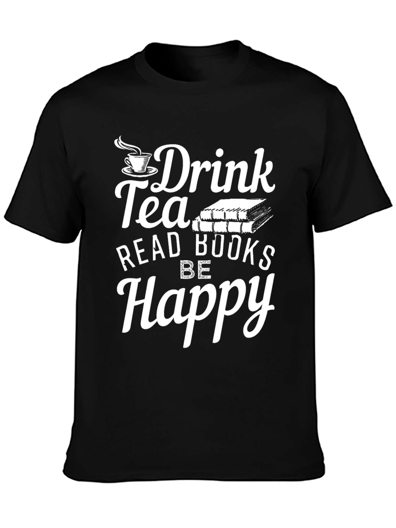 Drink Tea Read Books Be Happy T-Shirt