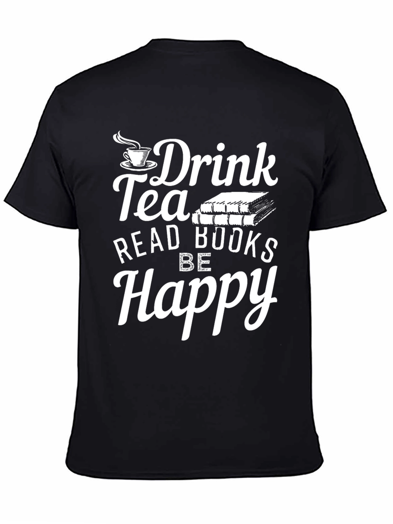 Drink Tea Read Books Be Happy T-Shirt