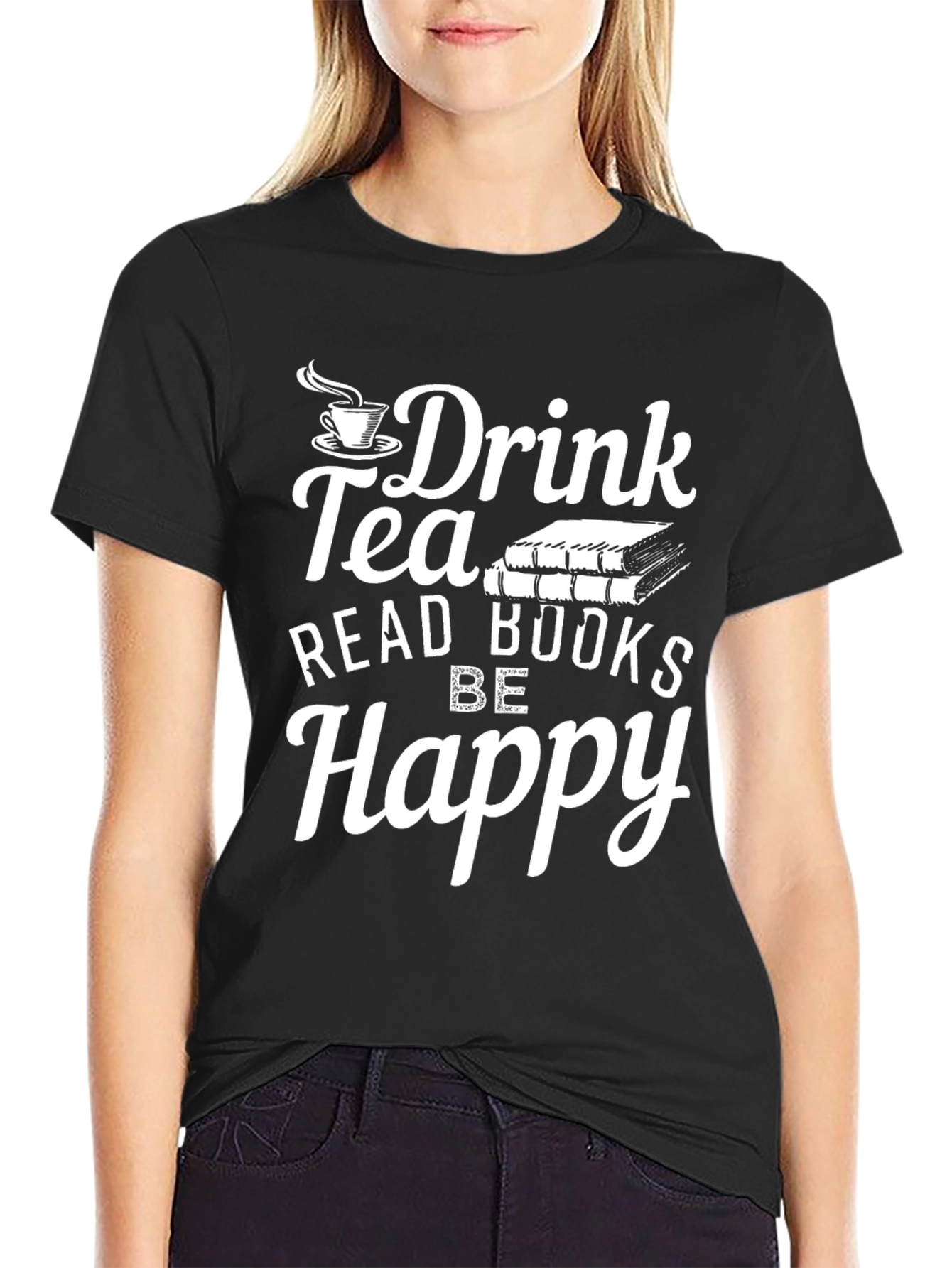Drink Tea Read Books Be Happy T-Shirt
