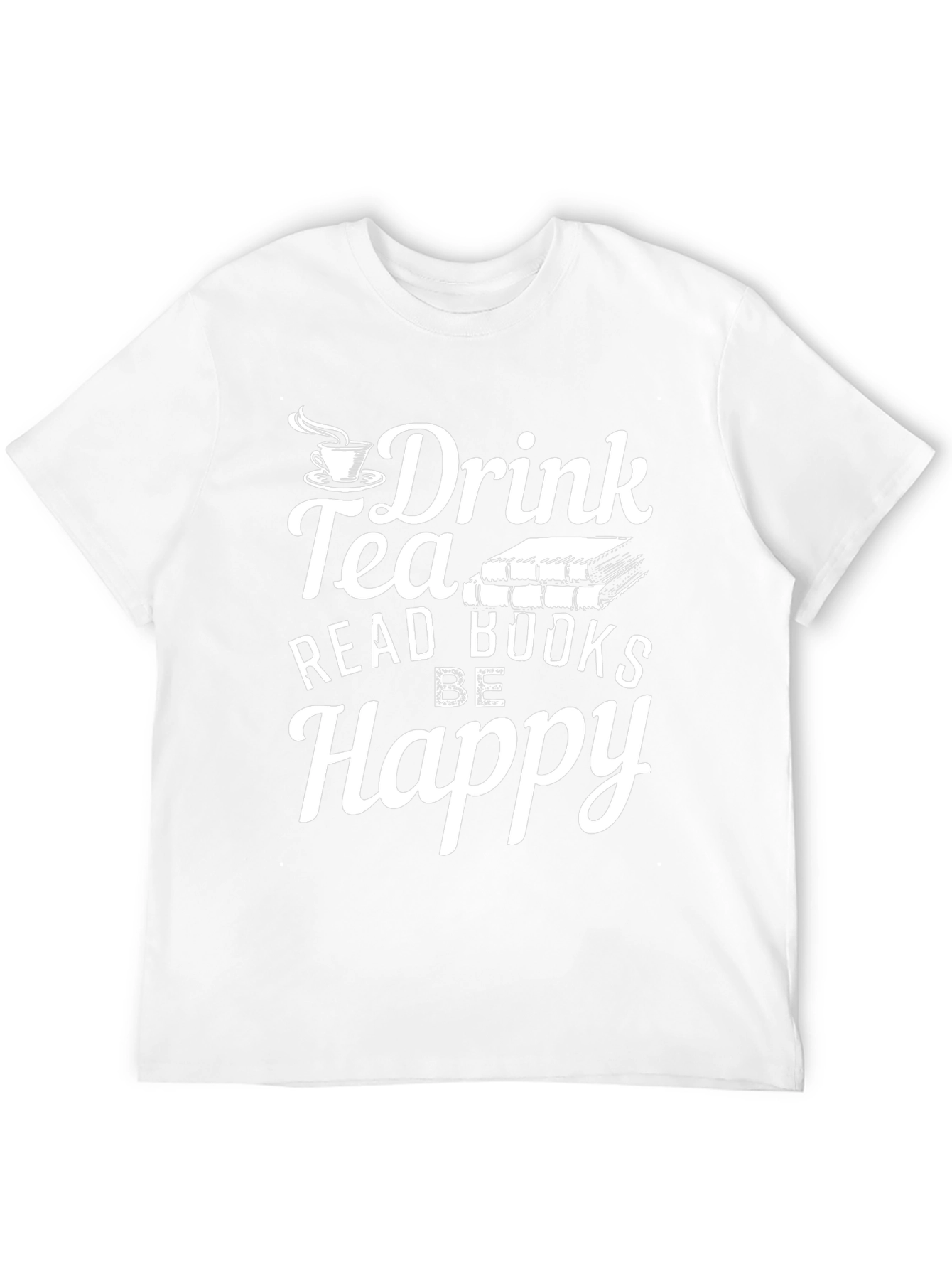 Drink Tea Read Books Be Happy T-Shirt
