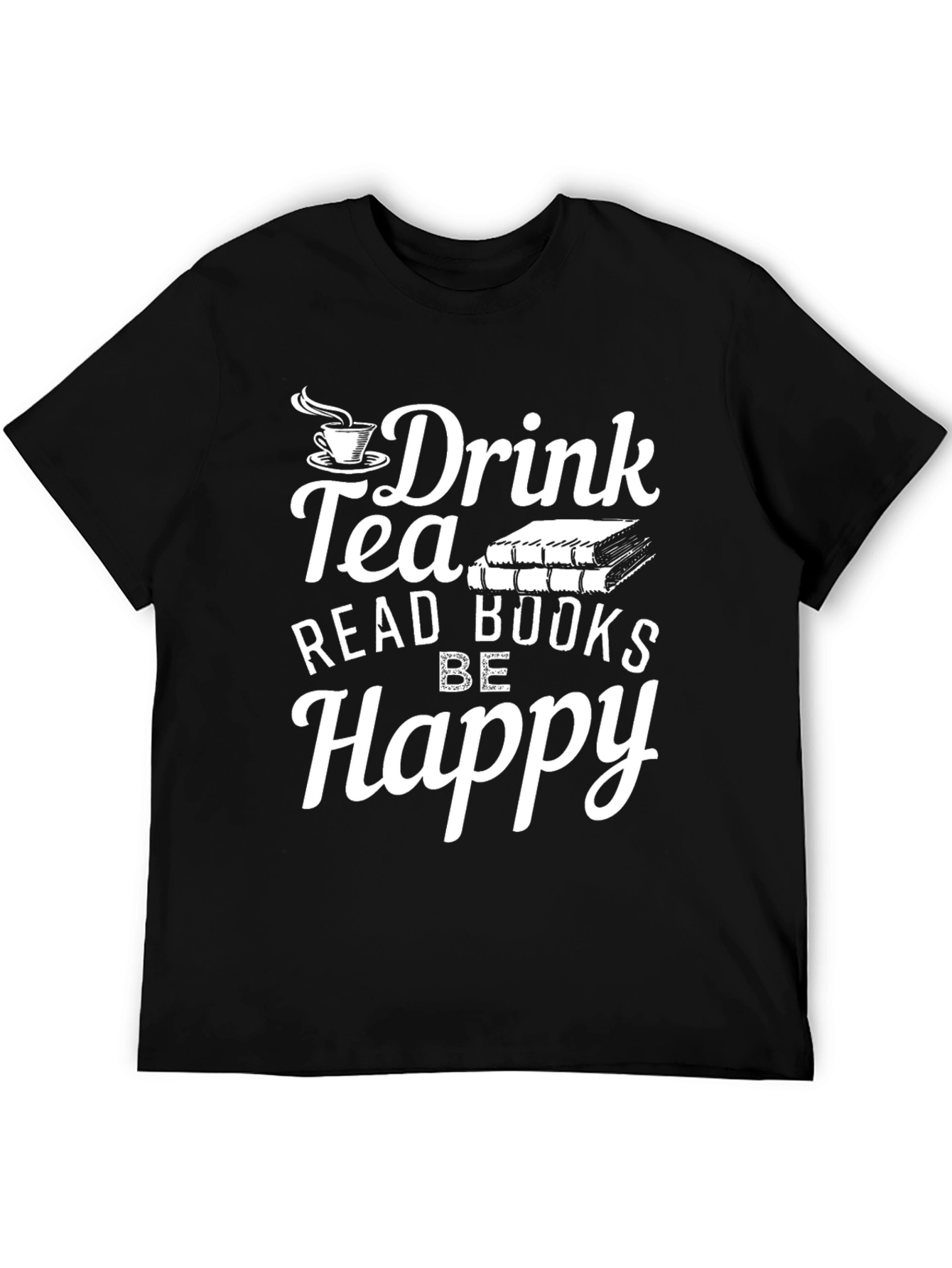 Drink Tea Read Books Be Happy T-Shirt