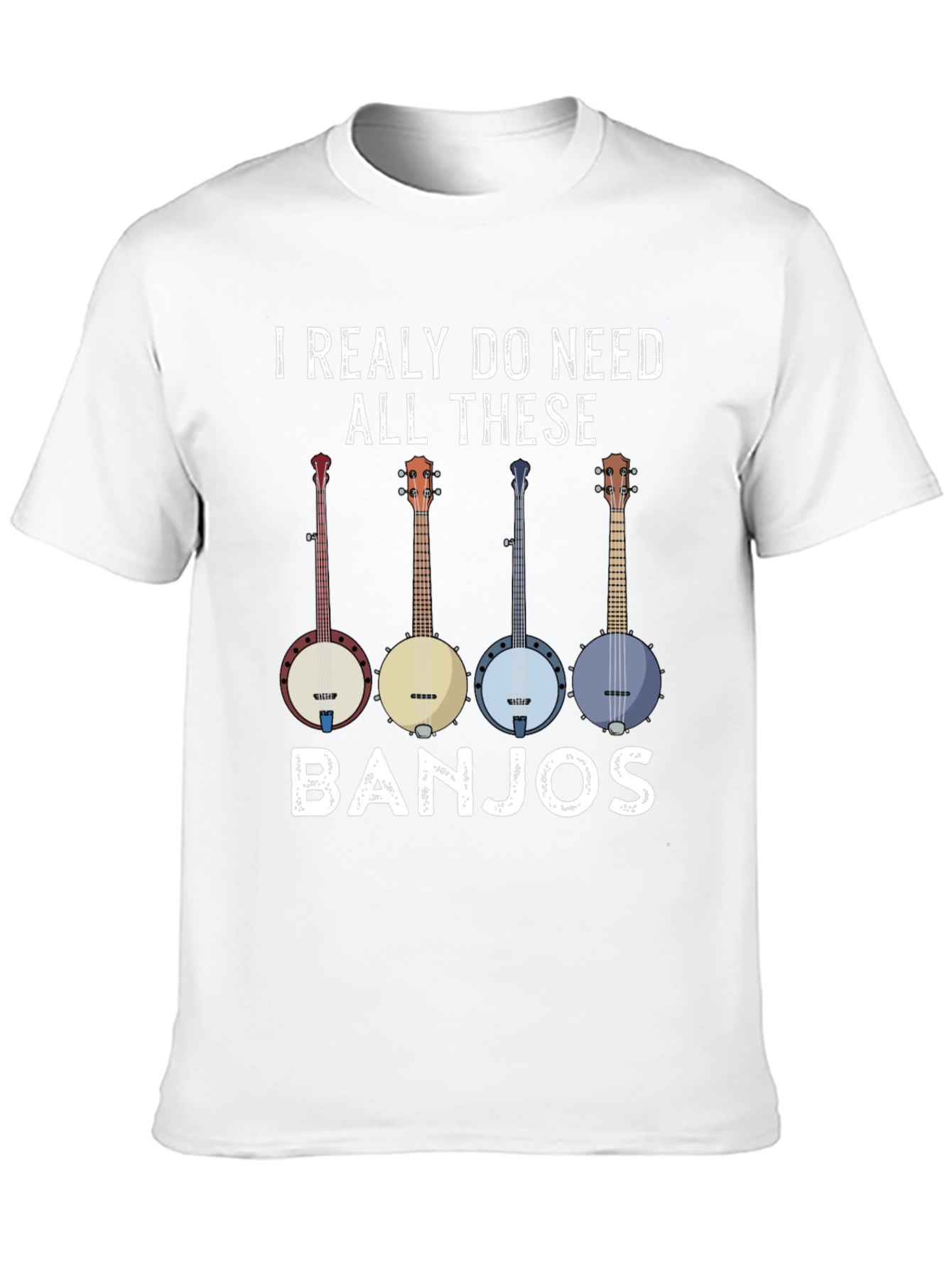 I Need All These Banjos Graphic Tee