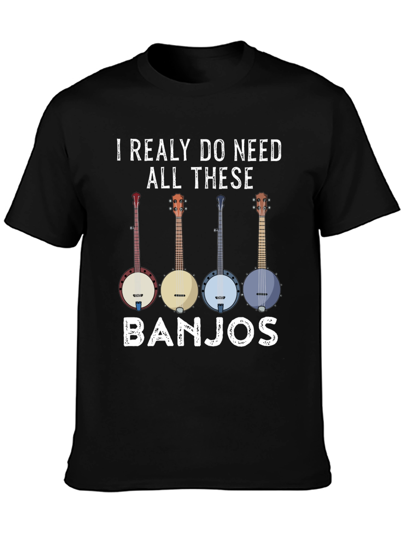 I Need All These Banjos Graphic Tee