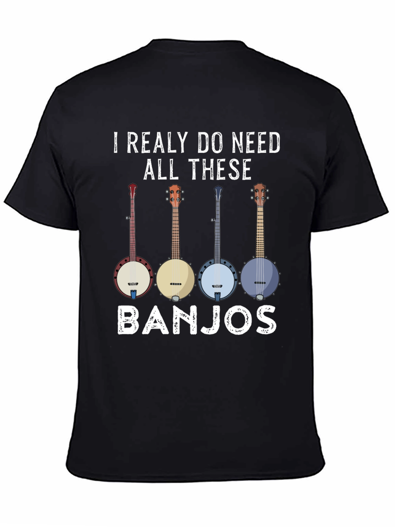 I Need All These Banjos Graphic Tee