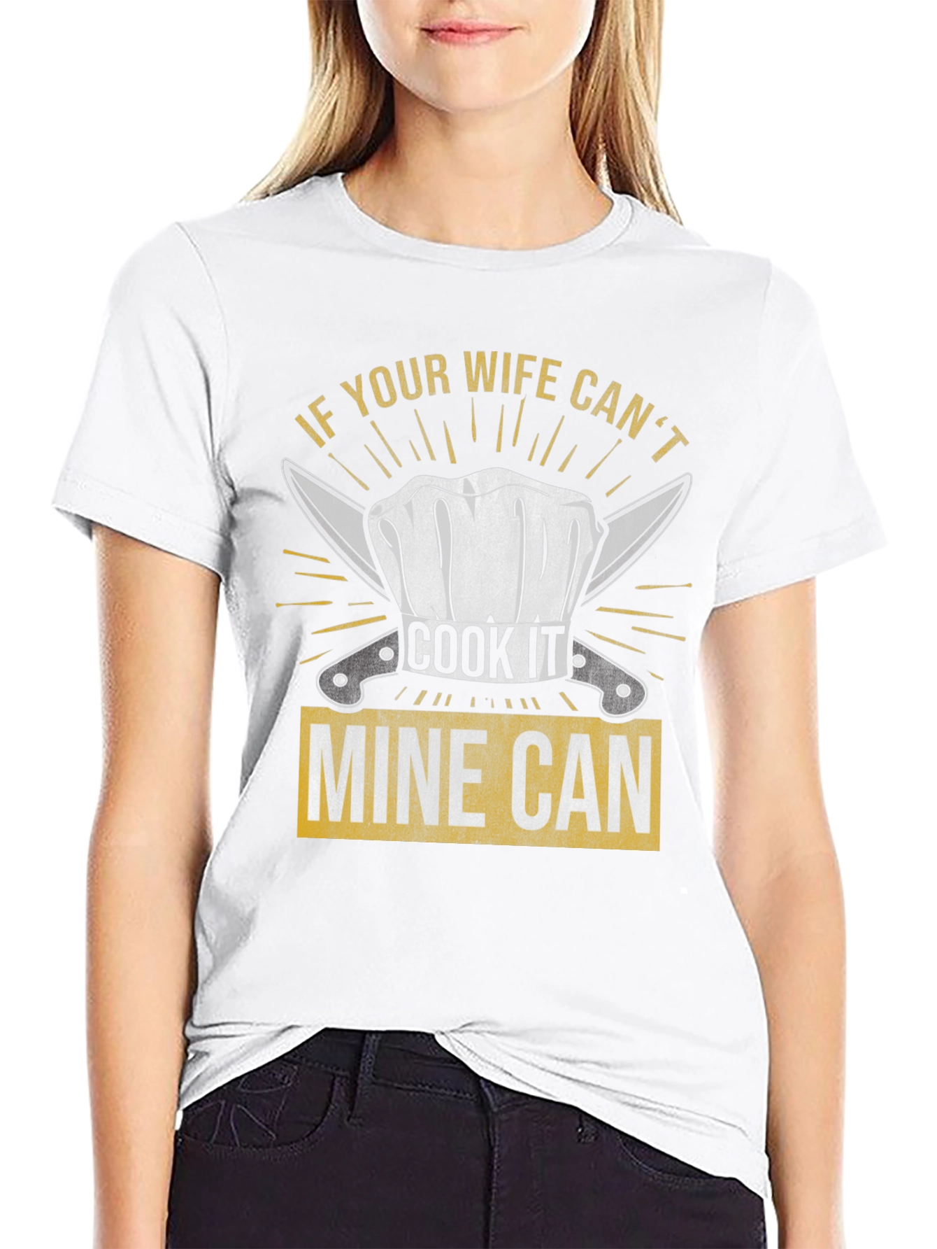 Funny Chef Wife T-Shirt - Mine Can Cook It!
