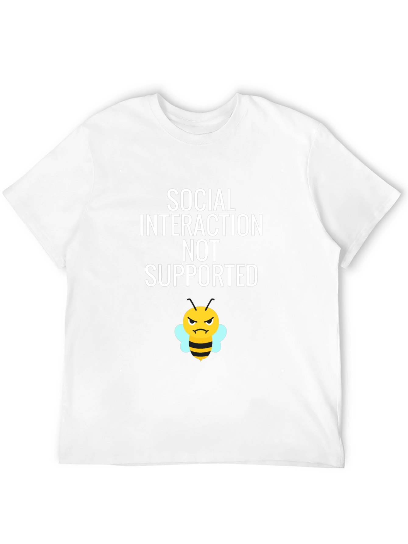 Social Interaction NOT Supported T-Shirt