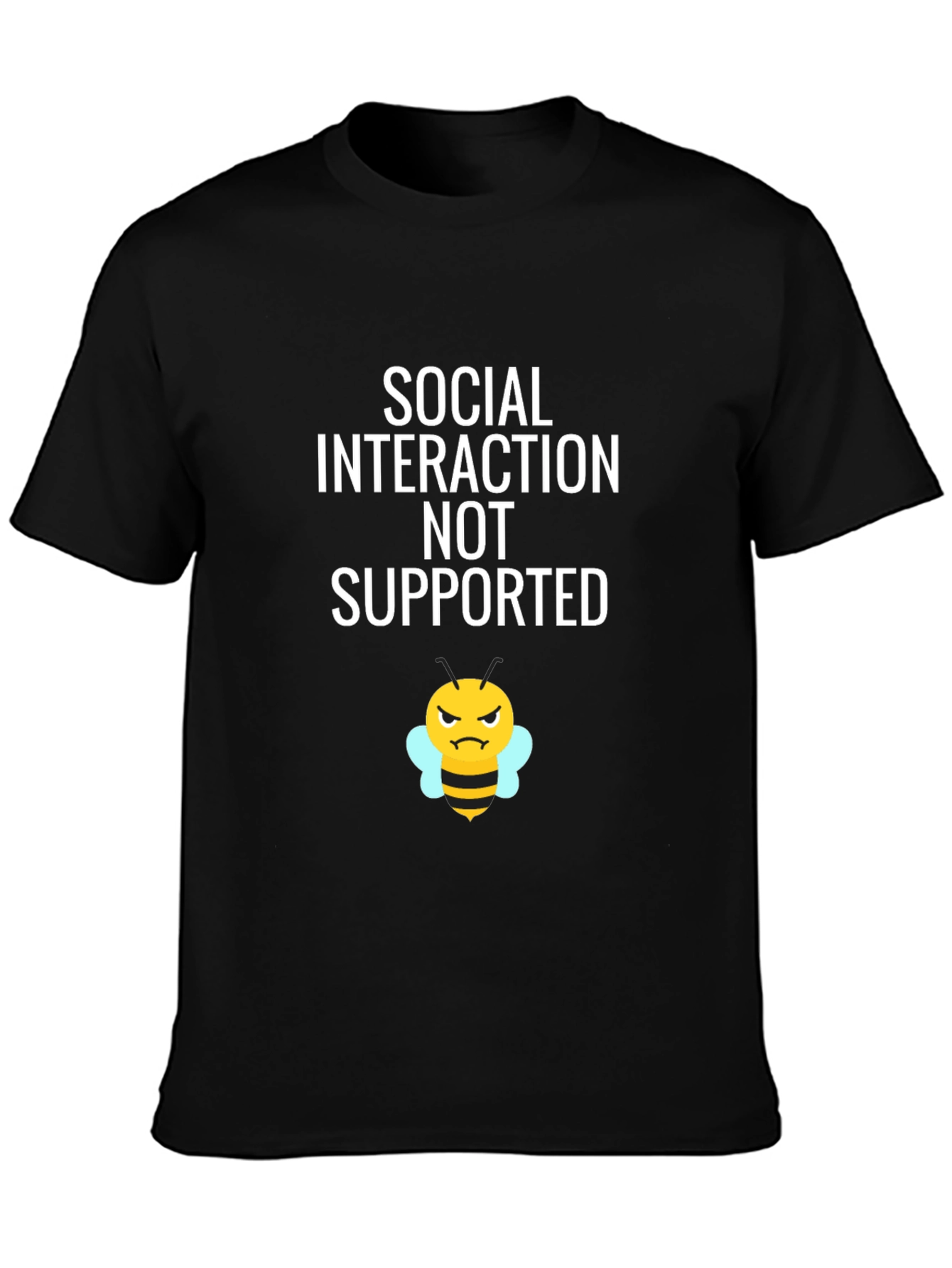 Social Interaction NOT Supported T-Shirt