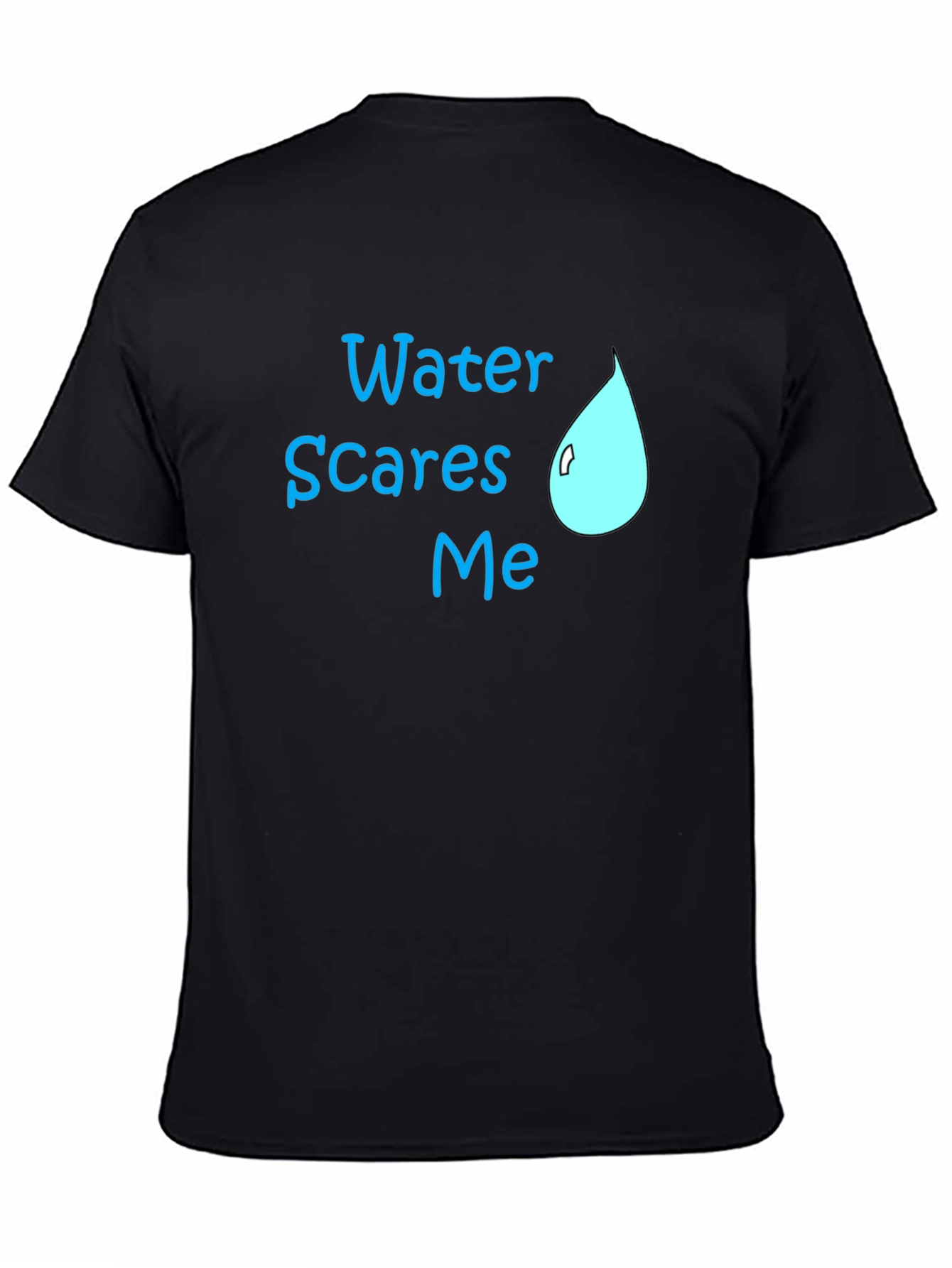 Water Scares Me T-Shirt - Humorous Graphic Tee