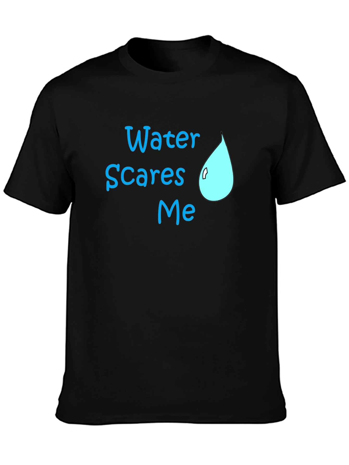 Water Scares Me T-Shirt - Humorous Graphic Tee