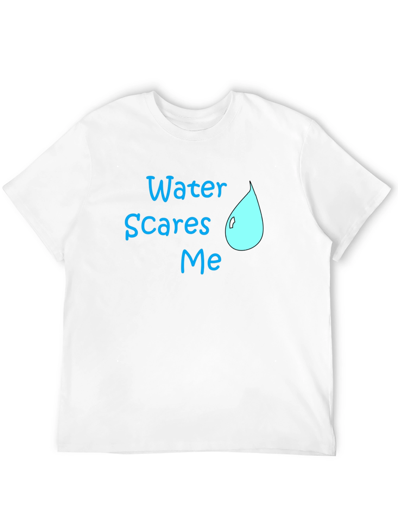 Water Scares Me T-Shirt - Humorous Graphic Tee