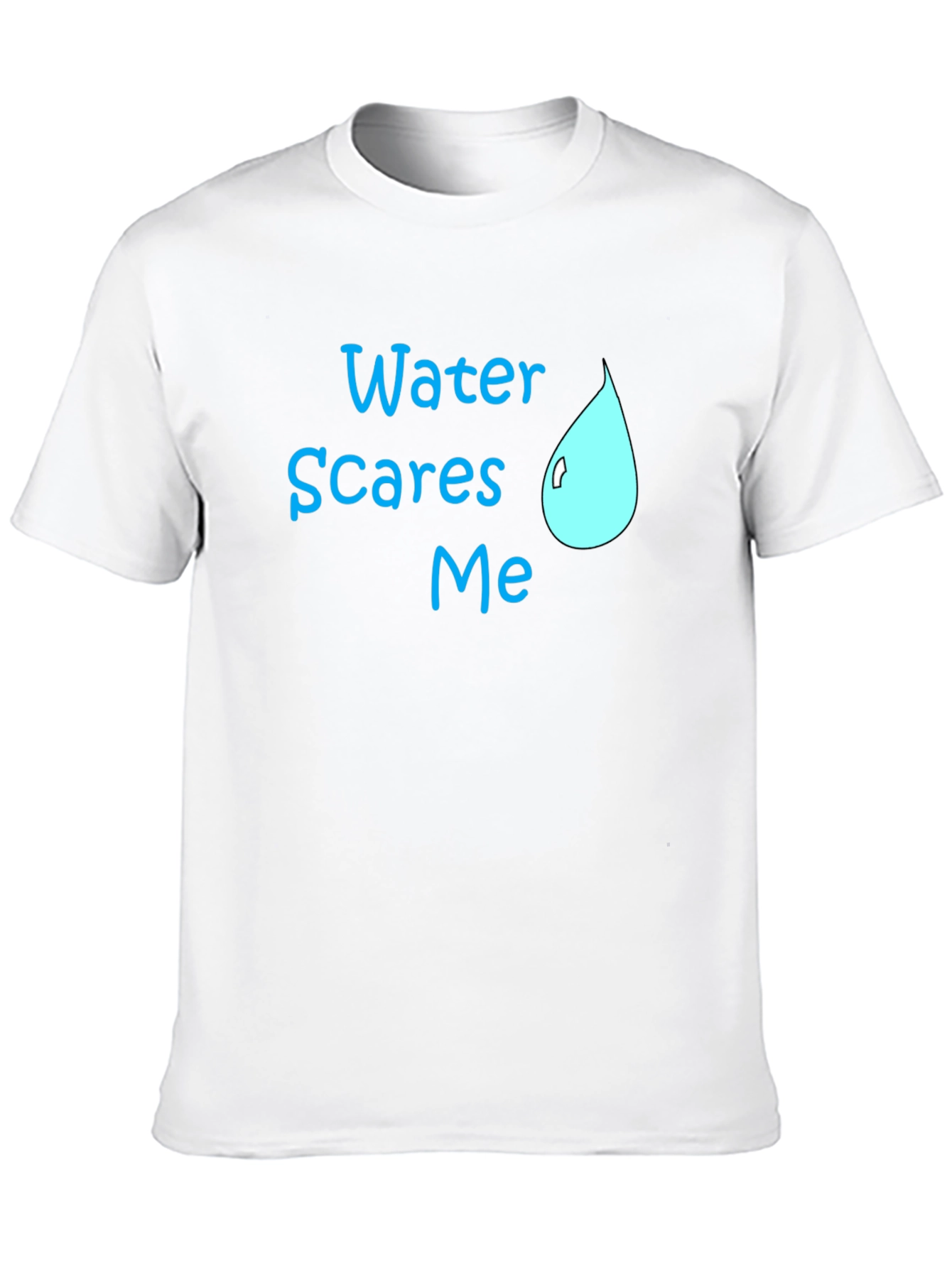 Water Scares Me T-Shirt - Humorous Graphic Tee