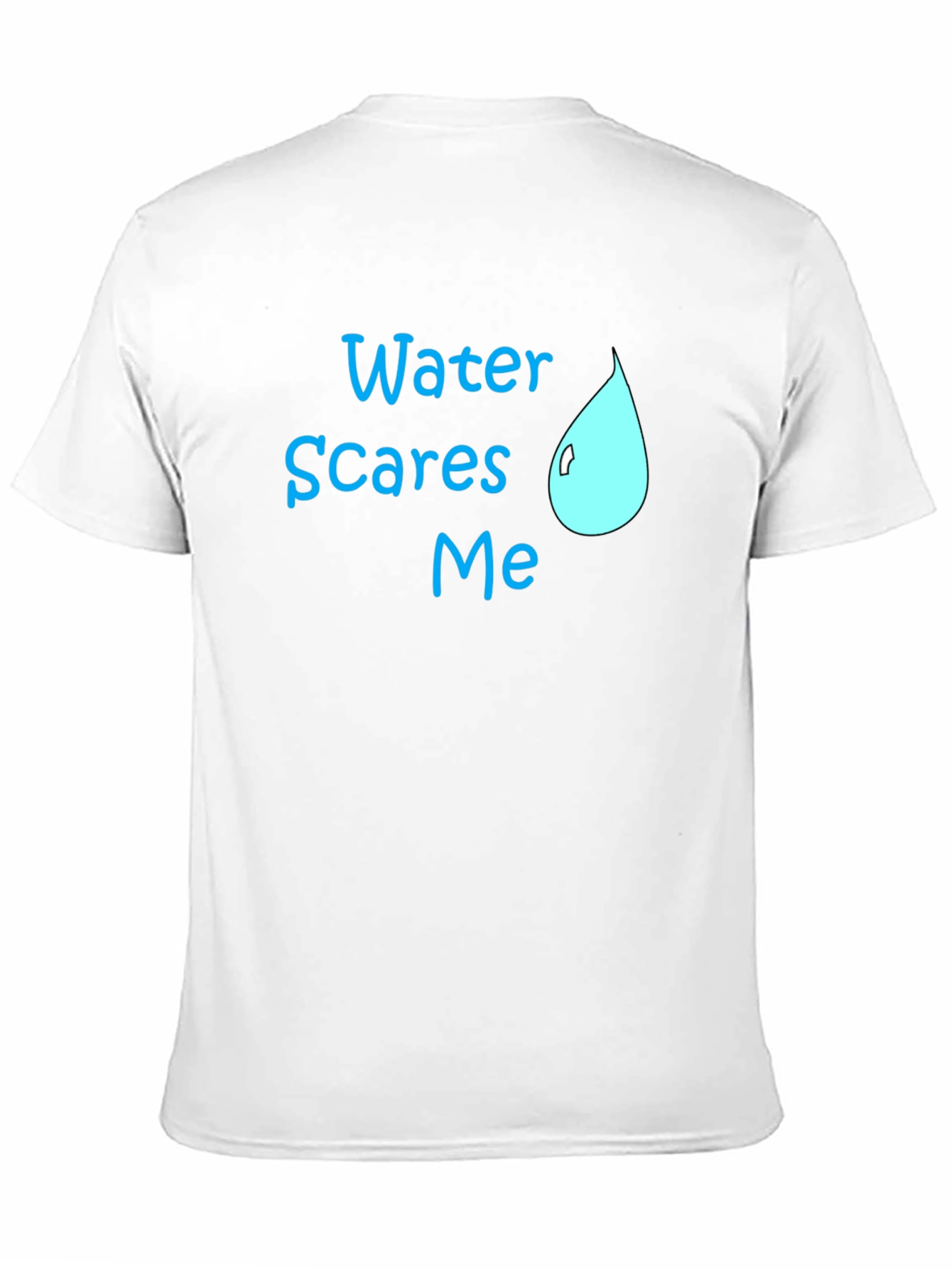 Water Scares Me T-Shirt - Humorous Graphic Tee