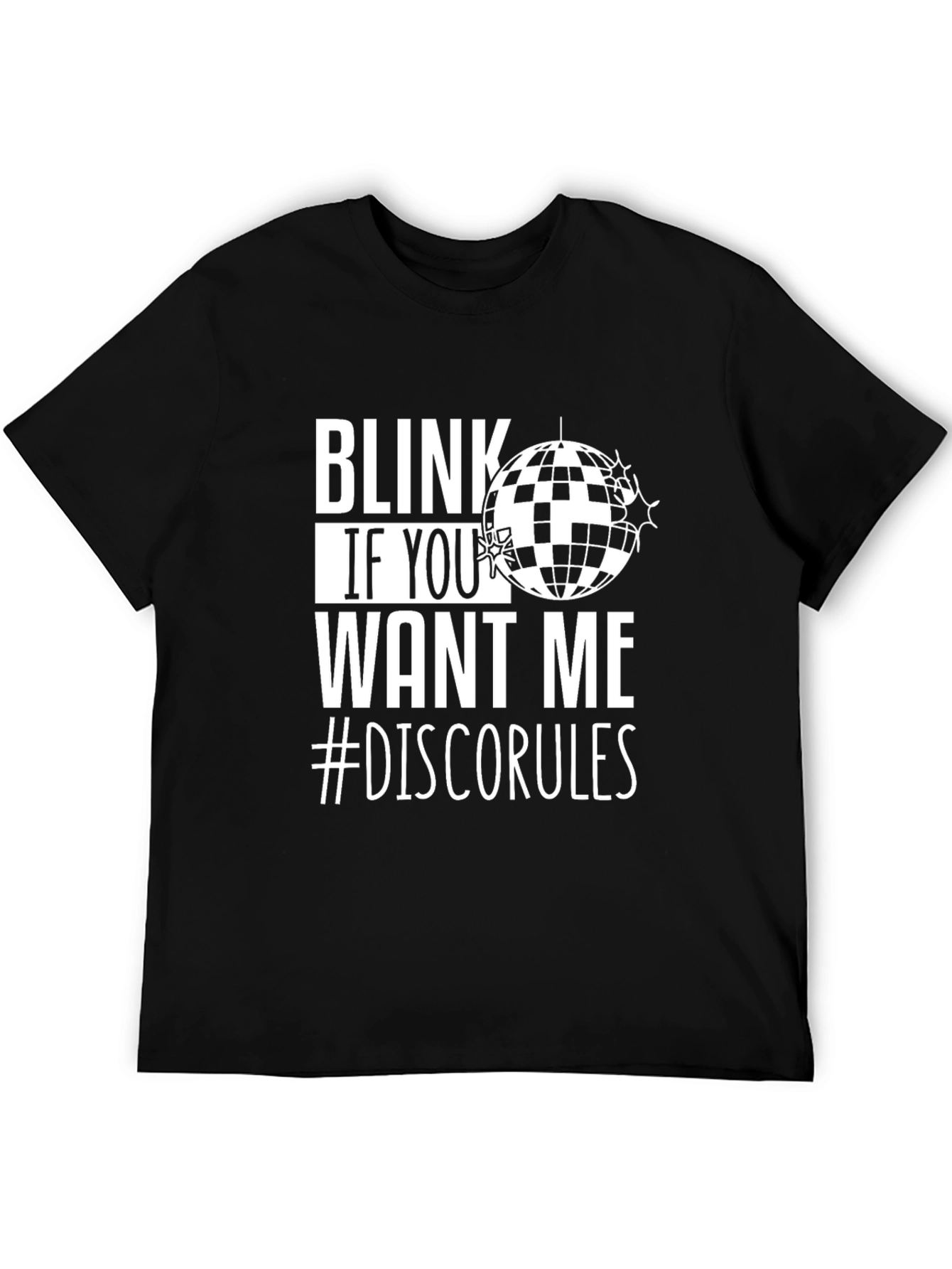 Blink If You Want Me Disco T-Shirt