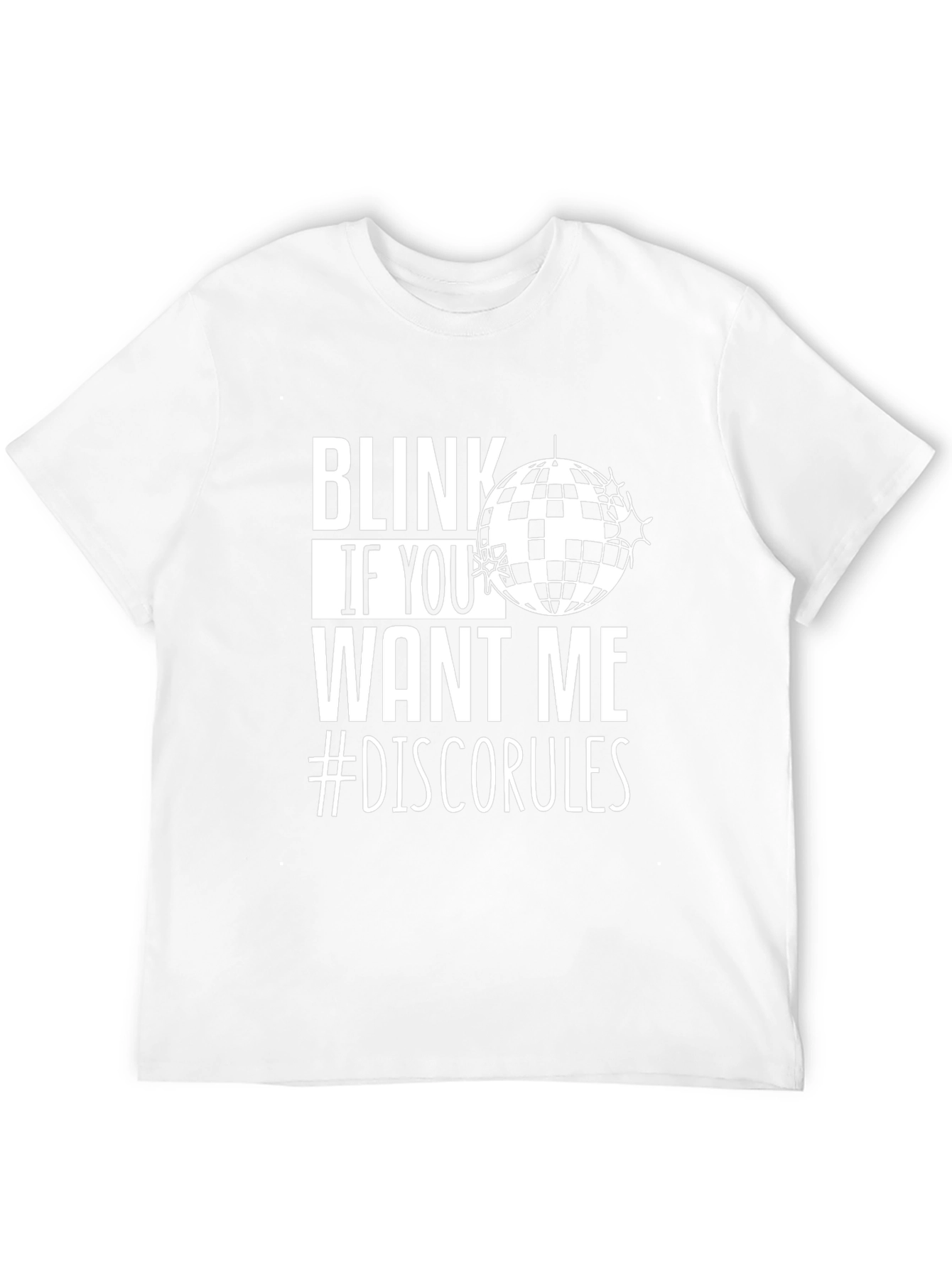 Blink If You Want Me Disco T-Shirt