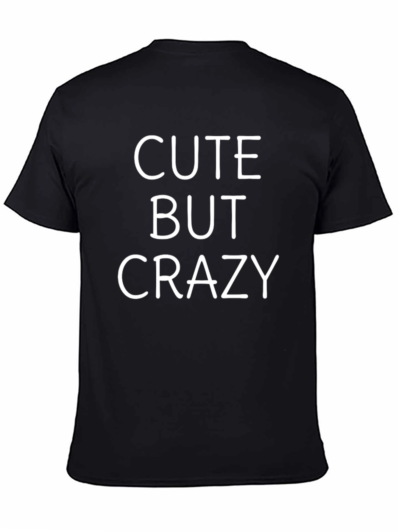 Cute But Crazy T-Shirt