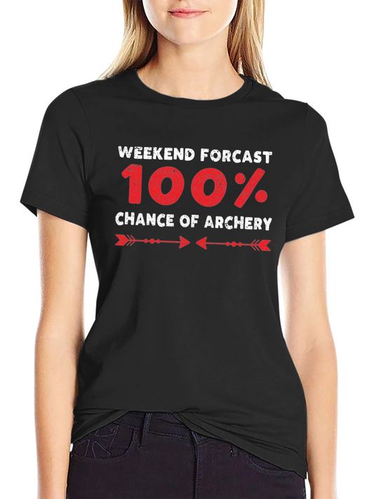 Archery Forecast T-Shirt - 100% Chance Weekend Fun