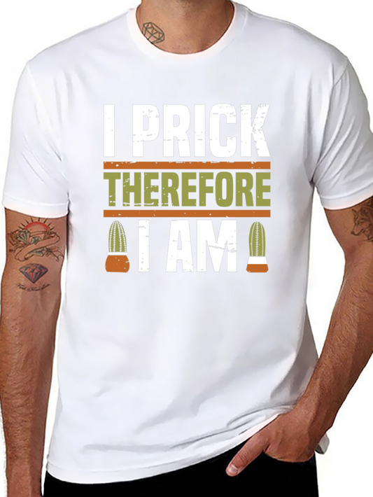 I Prick Therefore I Am Cactus T-Shirt