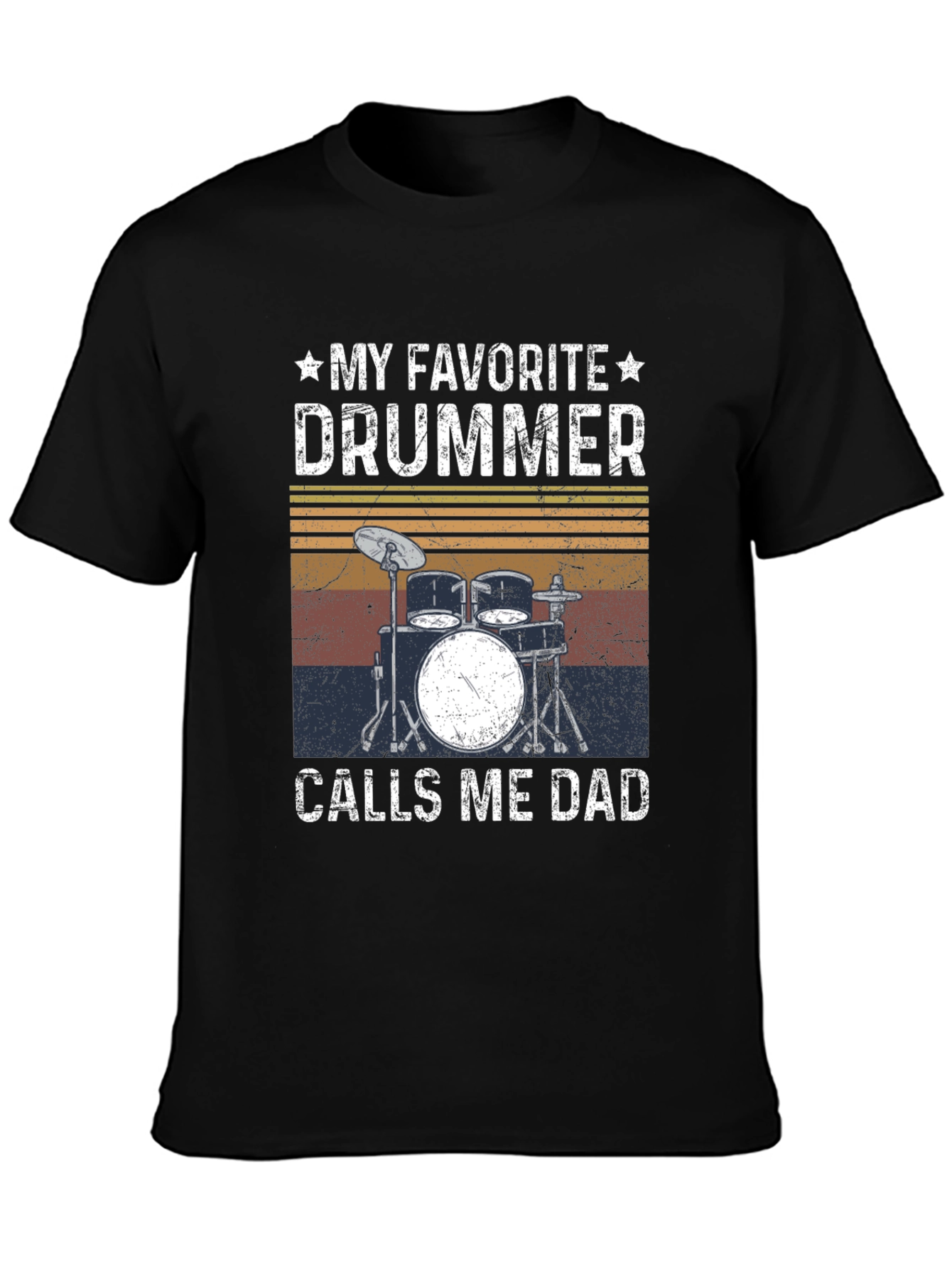 My Favorite Drummer Calls Me Dad T-Shirt