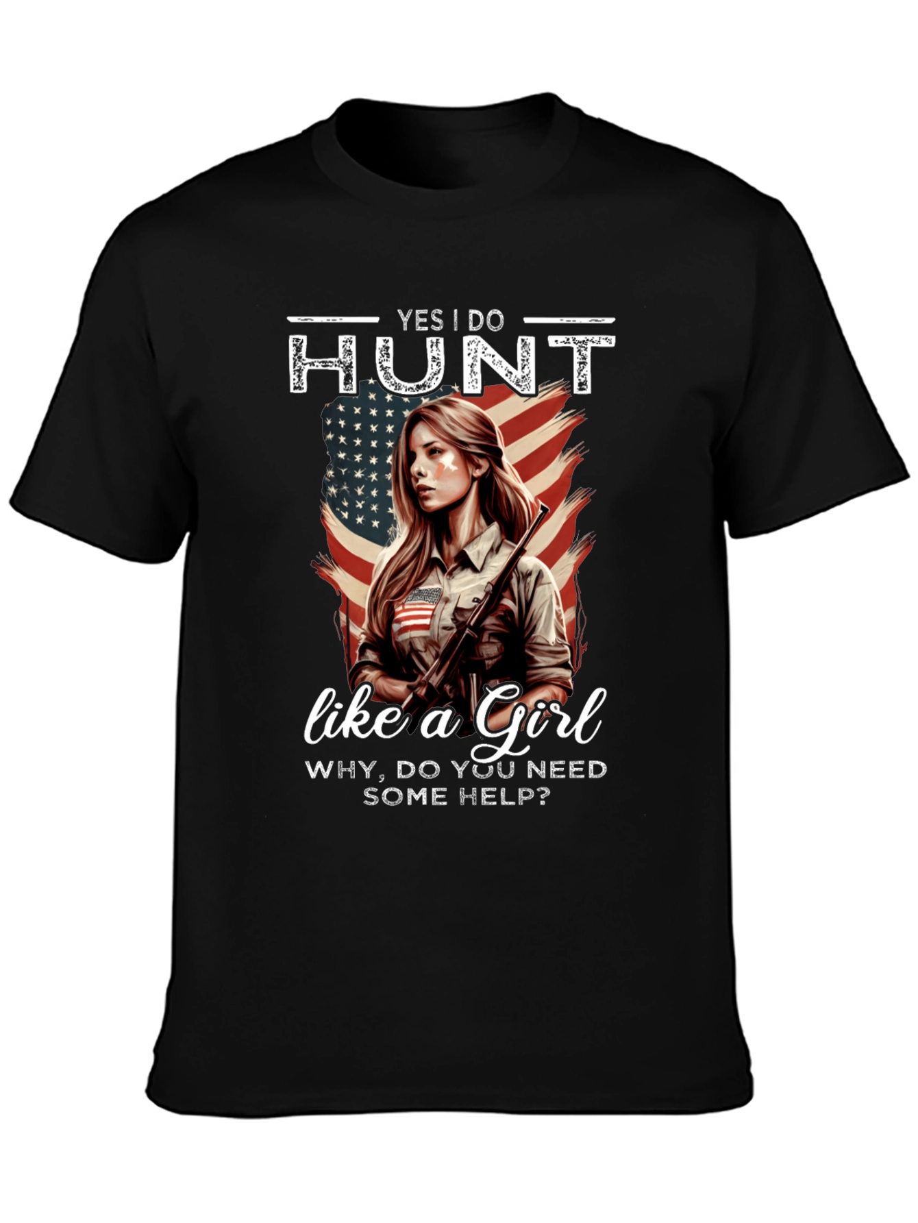 Yes I Do Hunt Like a Girl T-Shirt