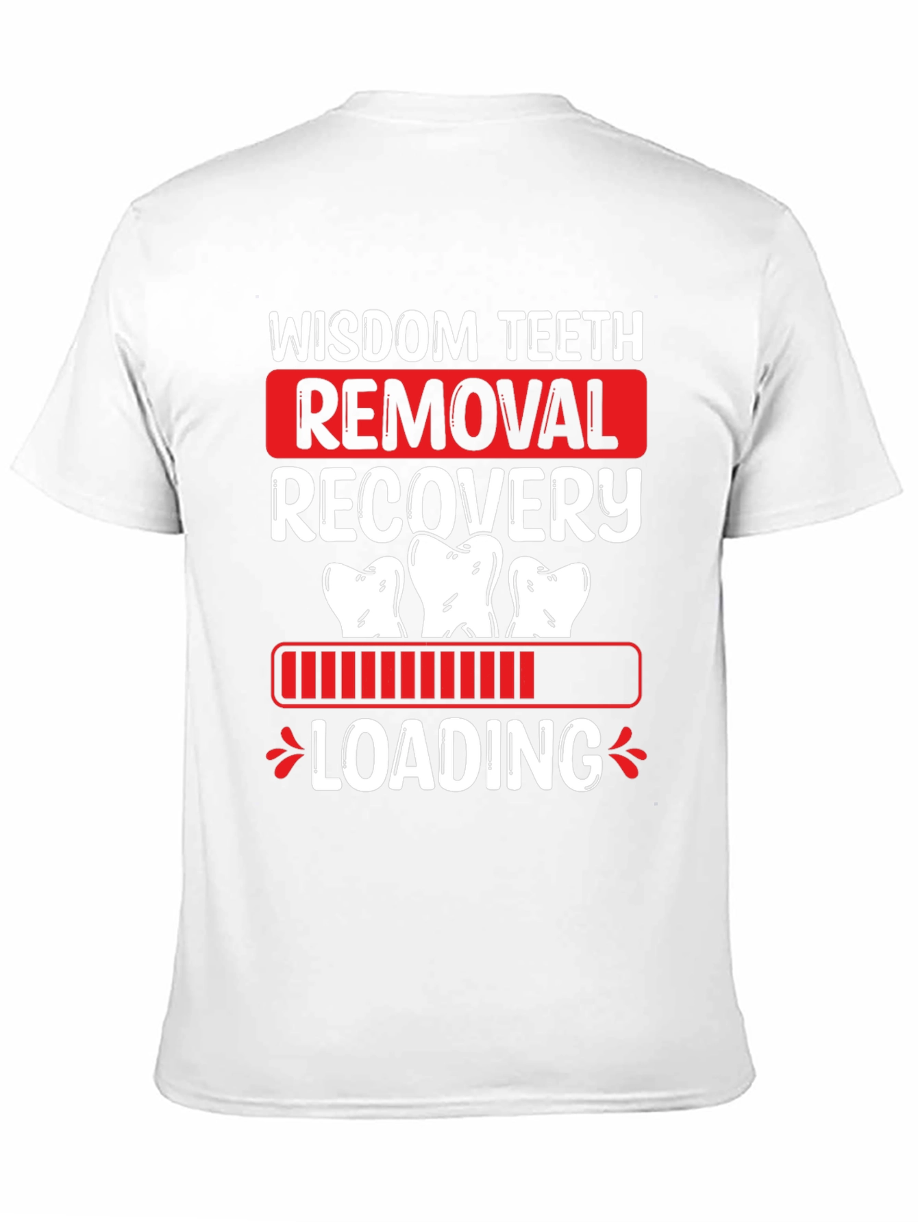 Wisdom Teeth Removal Recovery T-Shirt