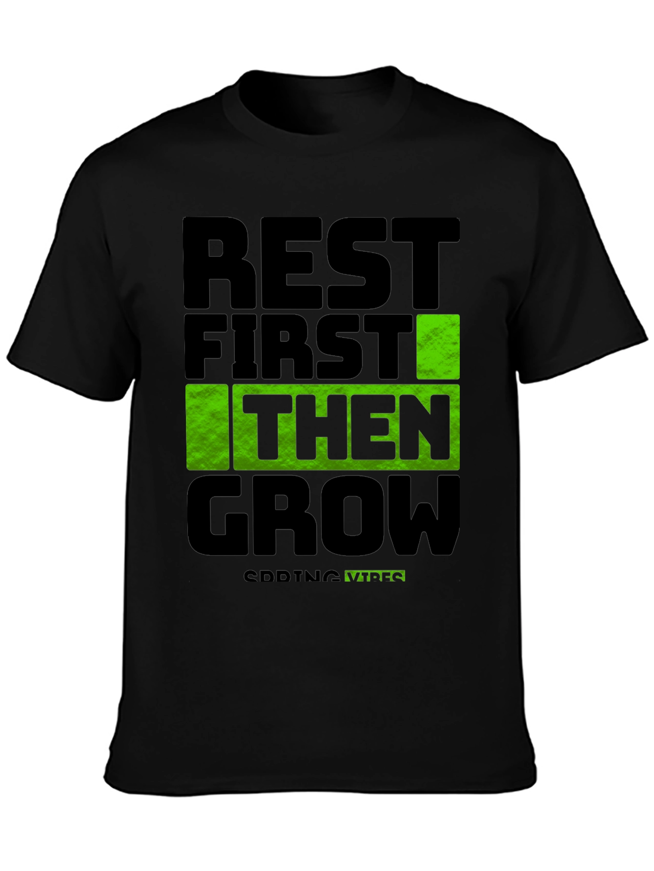 Rest First Then Grow - Spring Vibes T-Shirt