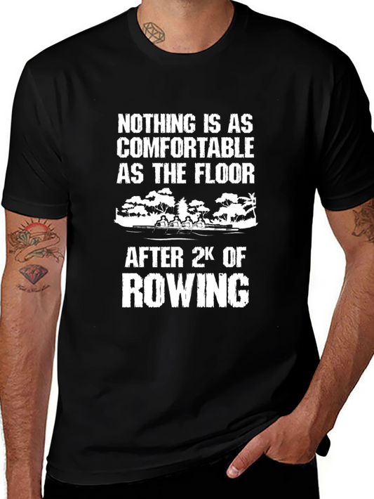 Rowing Comfort T-Shirt: Nothing Beats the Floor After 2k