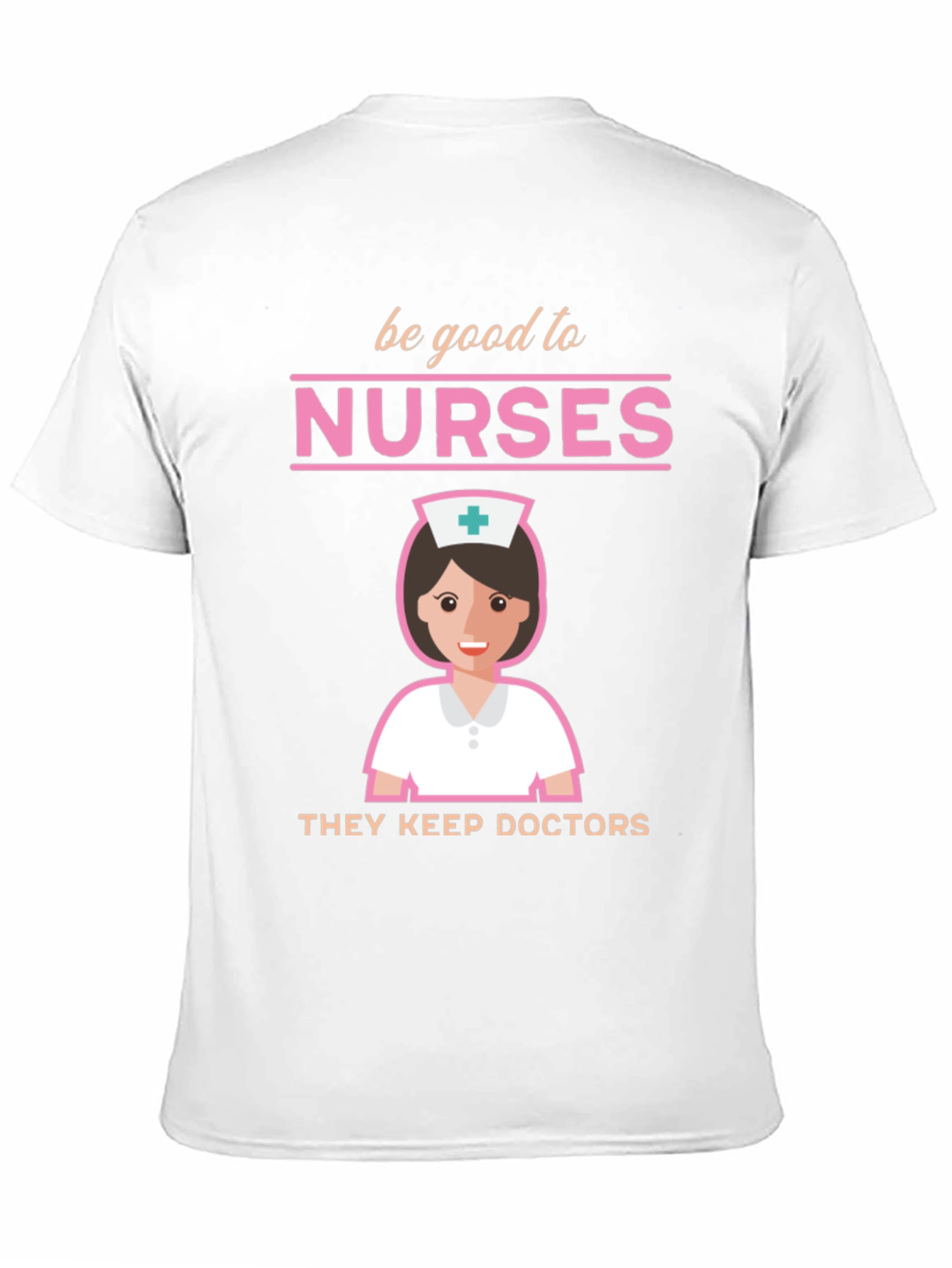 Be Good To Nurses Graphic Tee