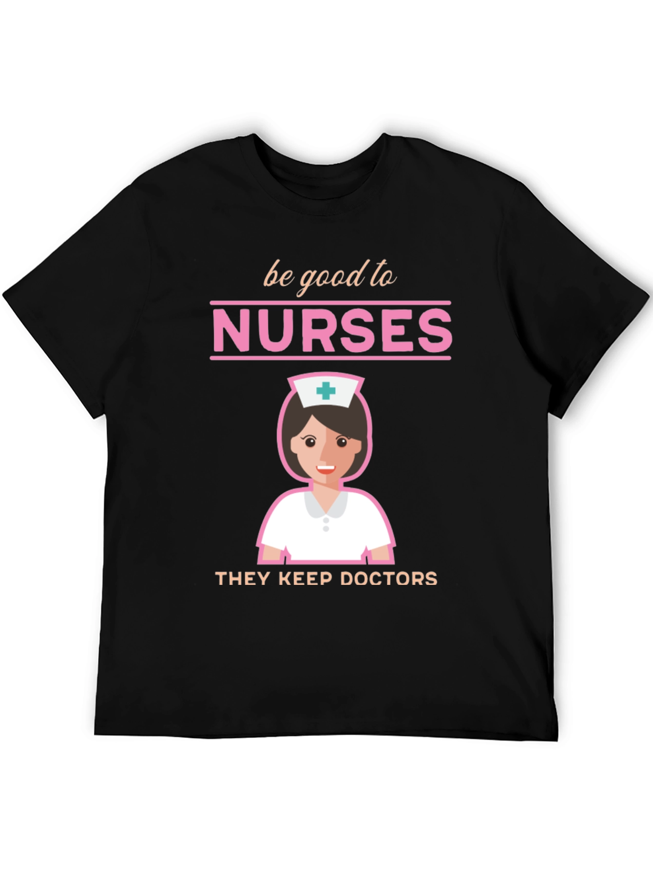 Be Good To Nurses Graphic Tee