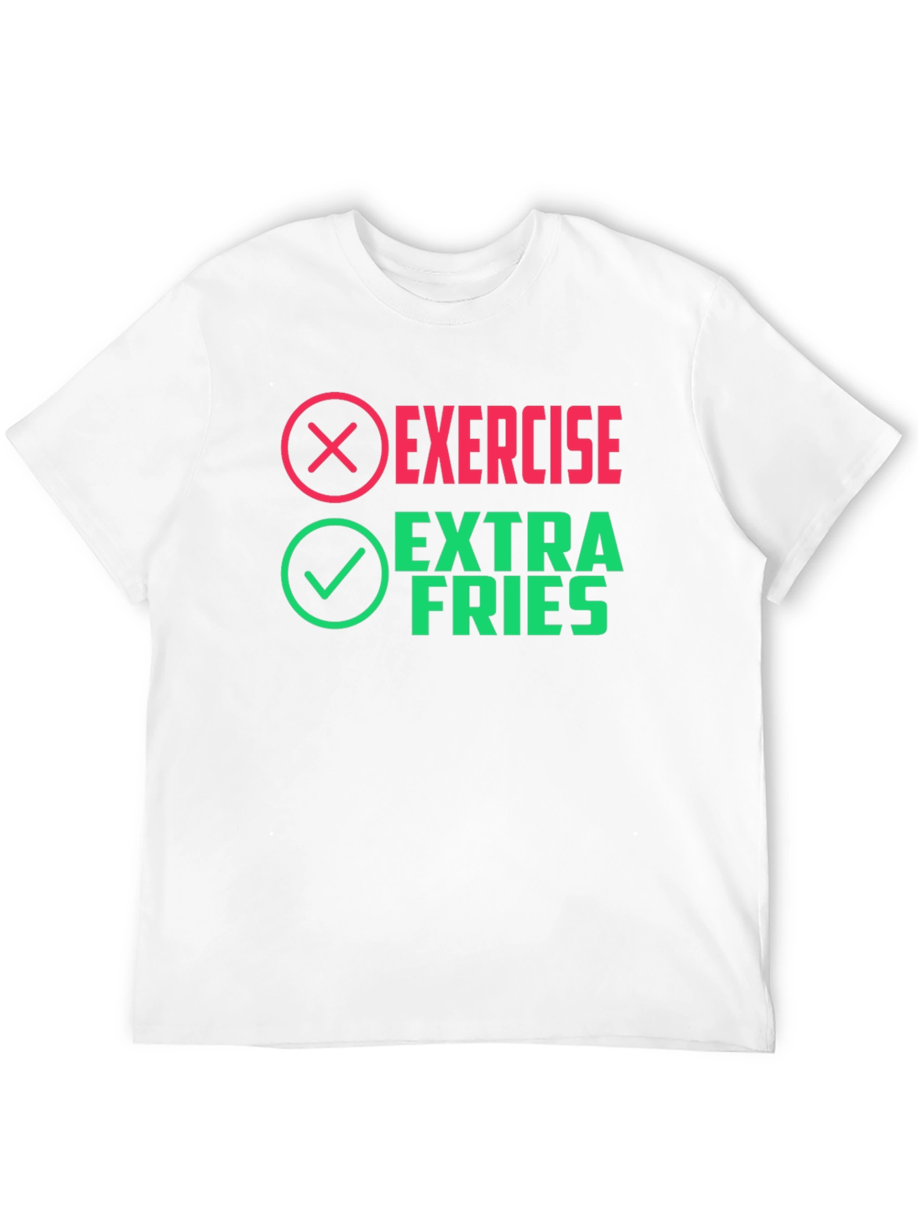 Exercise? Extra Fries! Novelty Graphic Tee