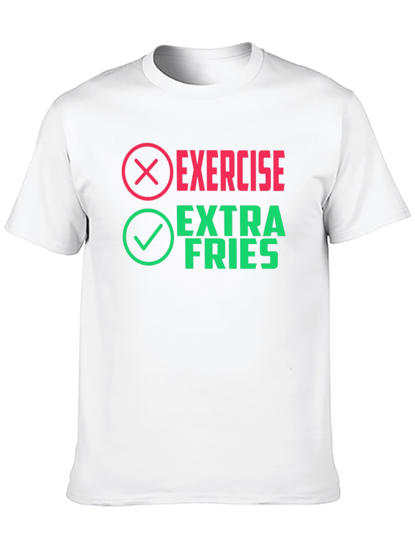 Exercise? Extra Fries! Novelty Graphic Tee