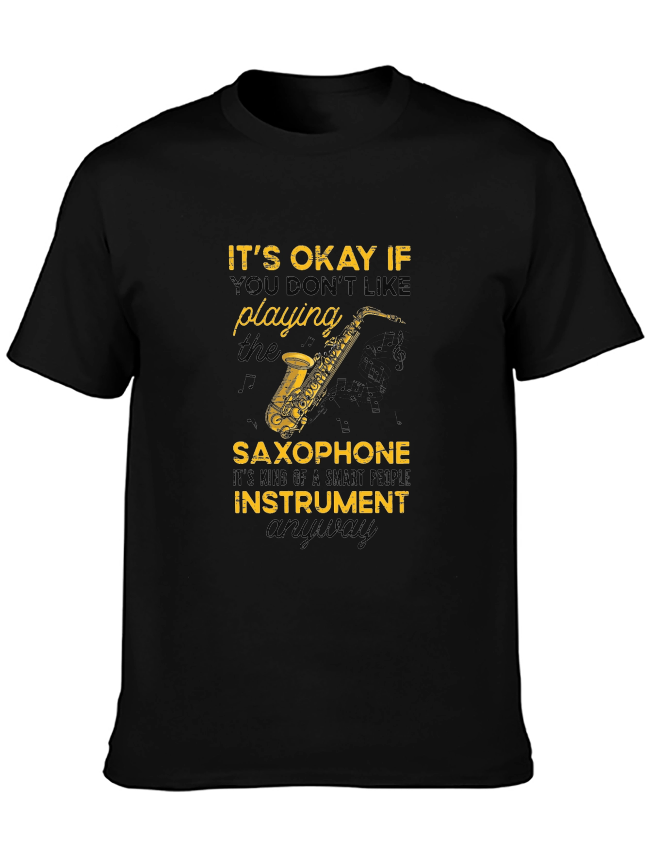 Saxophone T-Shirt: Smart People Instrument